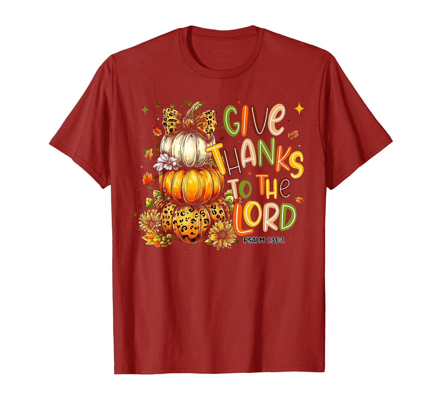Give Thanks to The Lord Fall Pumpkin Thanksgiving Christian T-Shirt