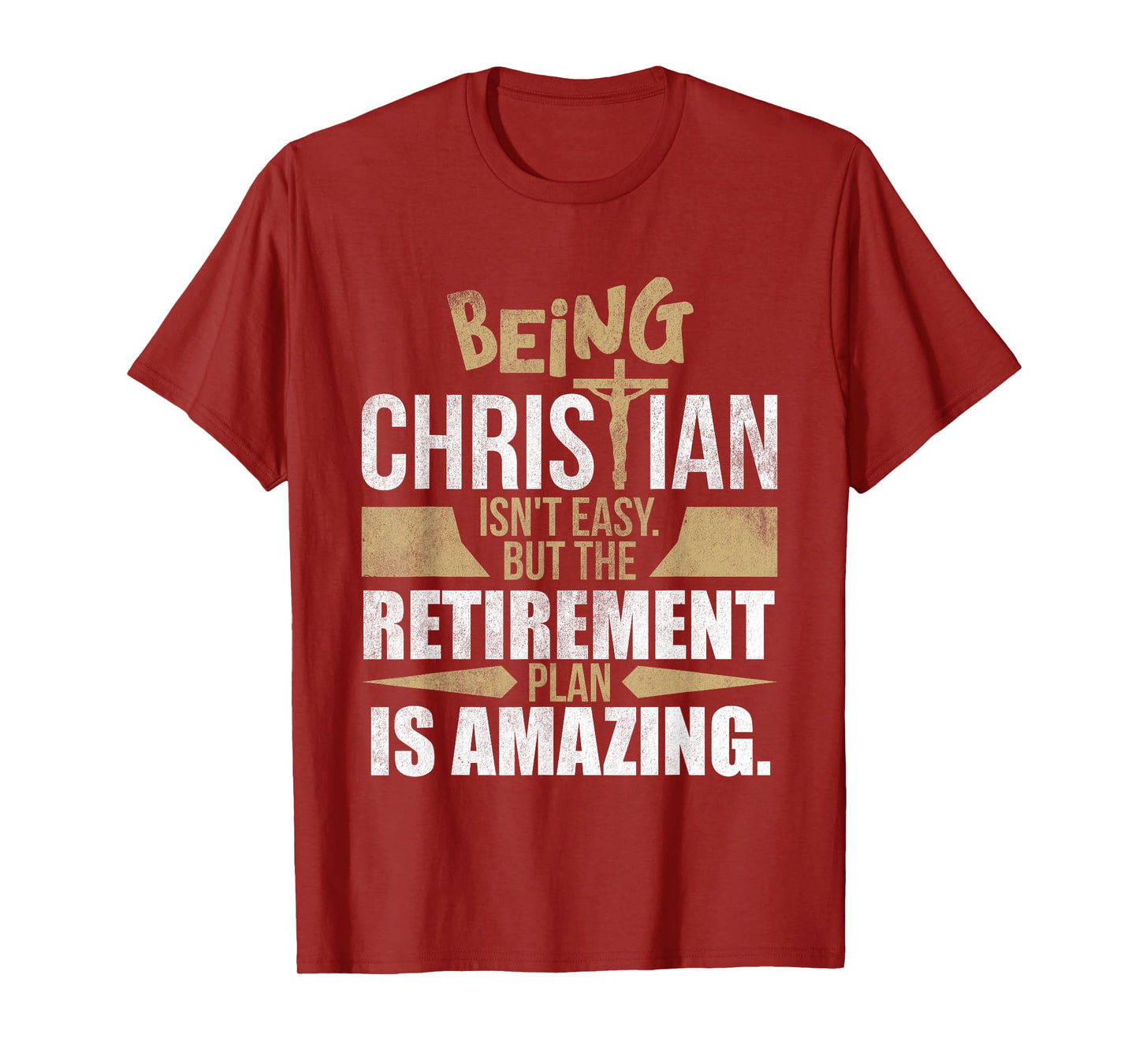 Christian Faith Humor Retirement Plan Heaven Amazing Jesus T-Shirt