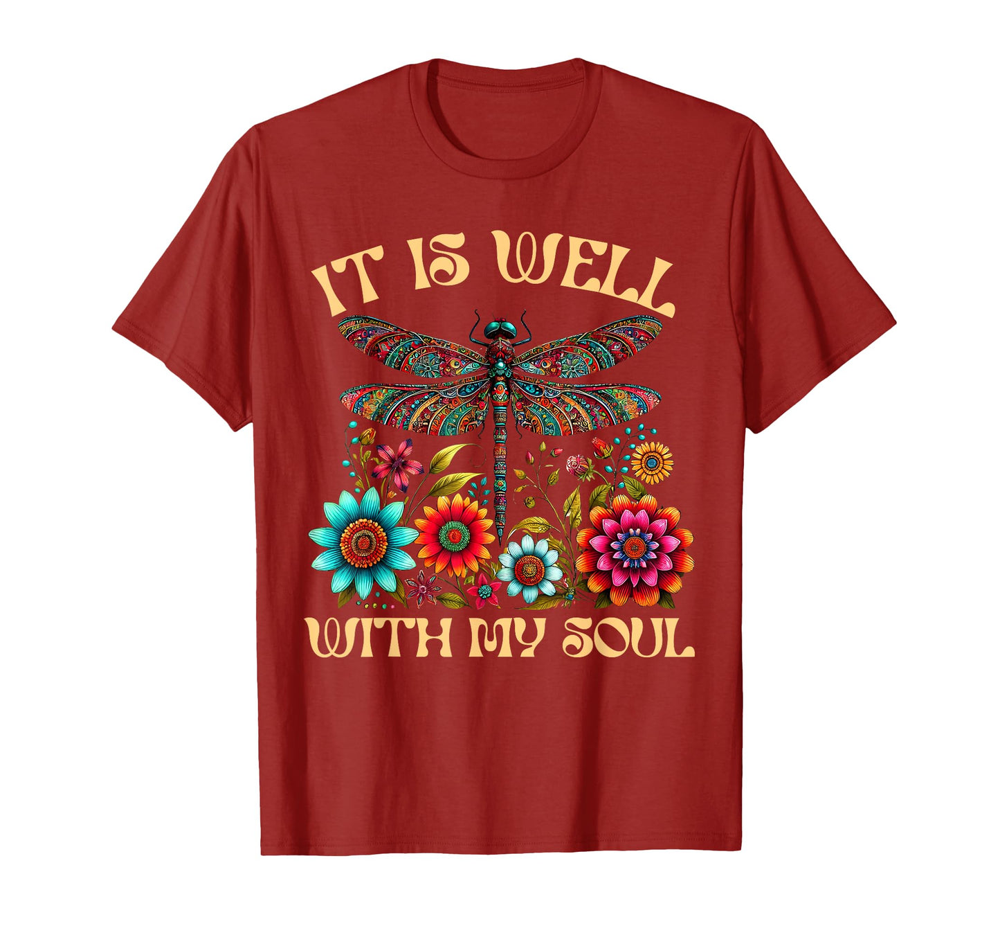 It Is Well With My Soul Dragonfly Floral Boho Christian God T-Shirt