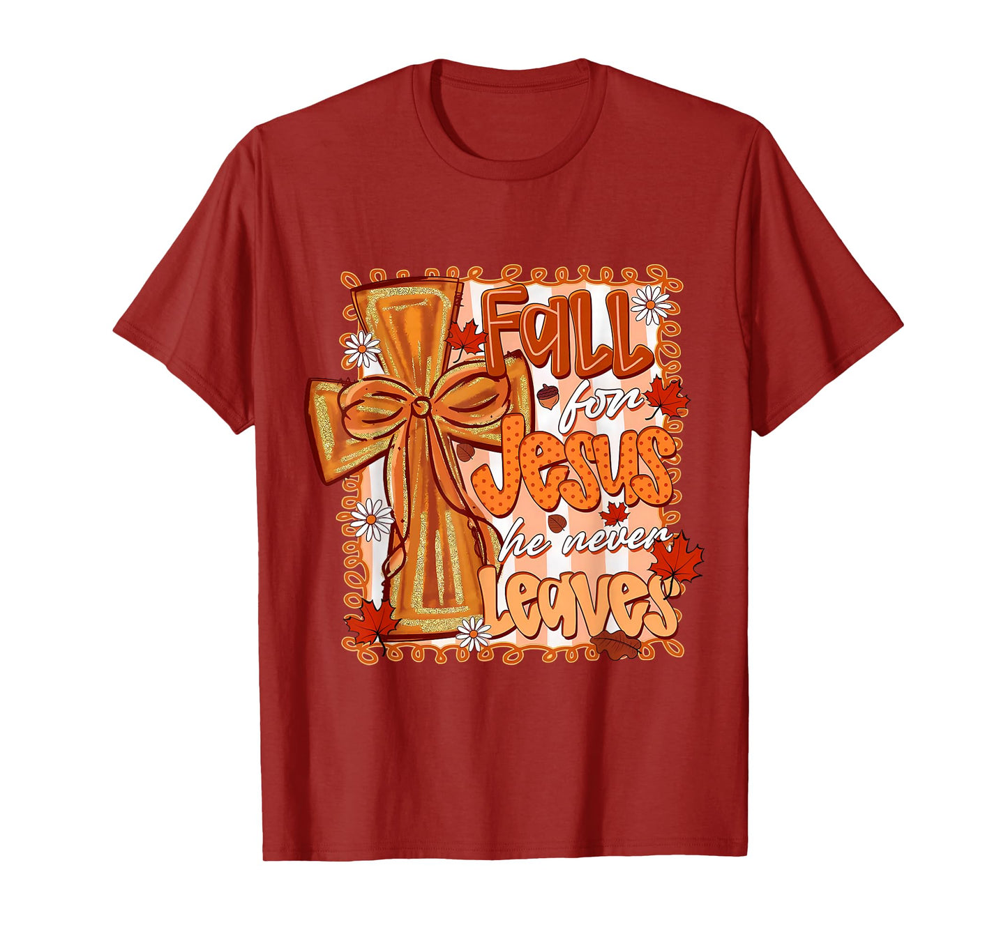 Coquette Fall for Jesus He Never Leaves Thanksgiving God T-Shirt