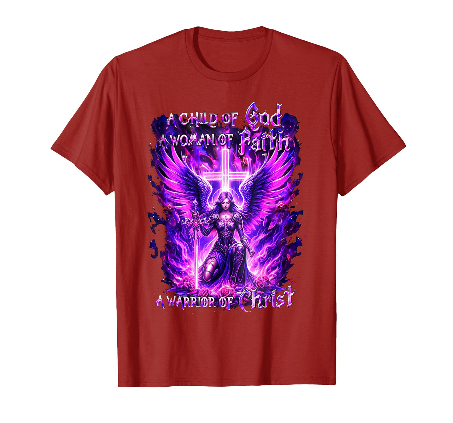 A Child of God A Woman of Faith A Warrior of Christ T-Shirt