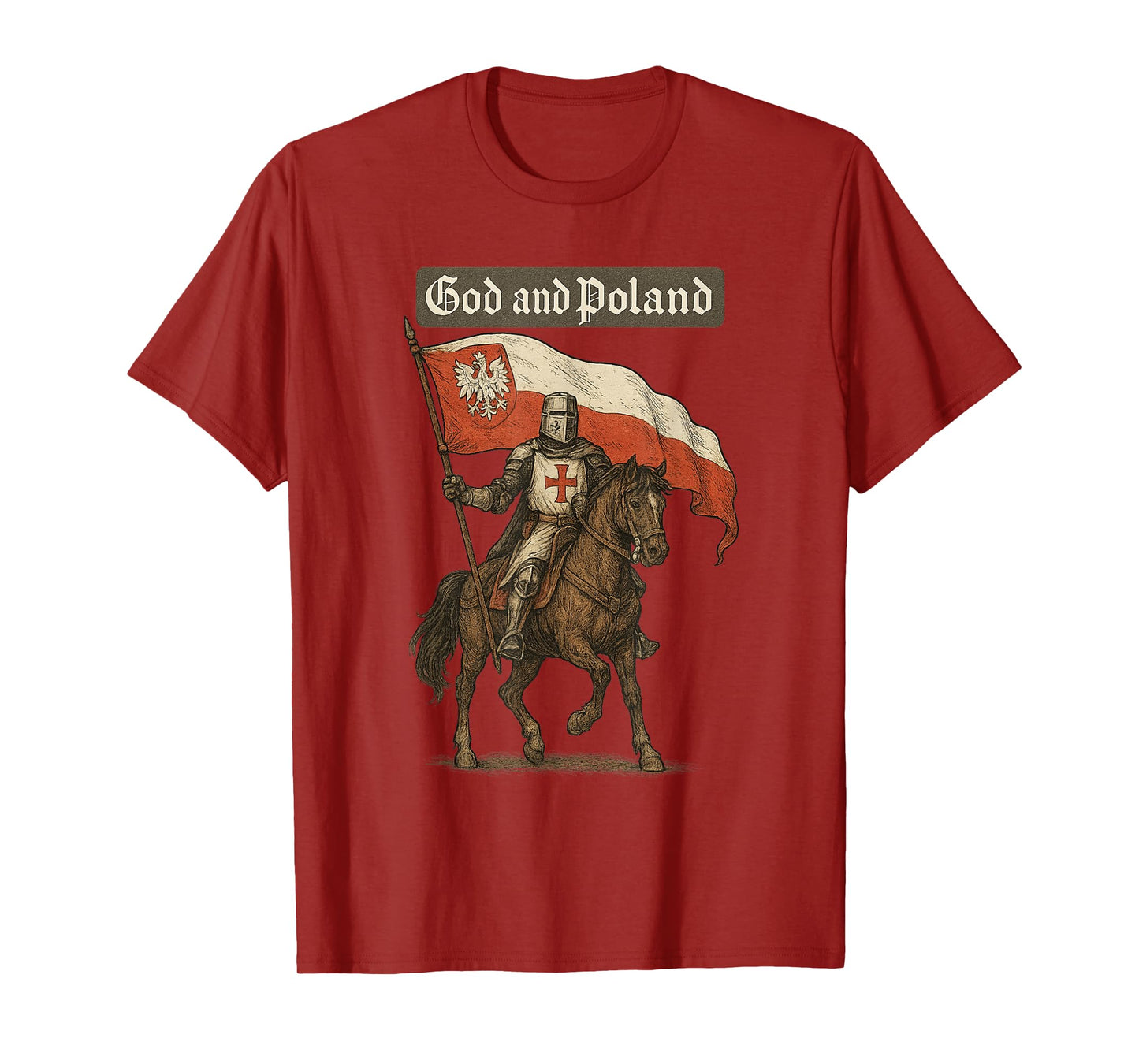 God and Poland - Polish Warrior of Christ - Catholic T-Shirt