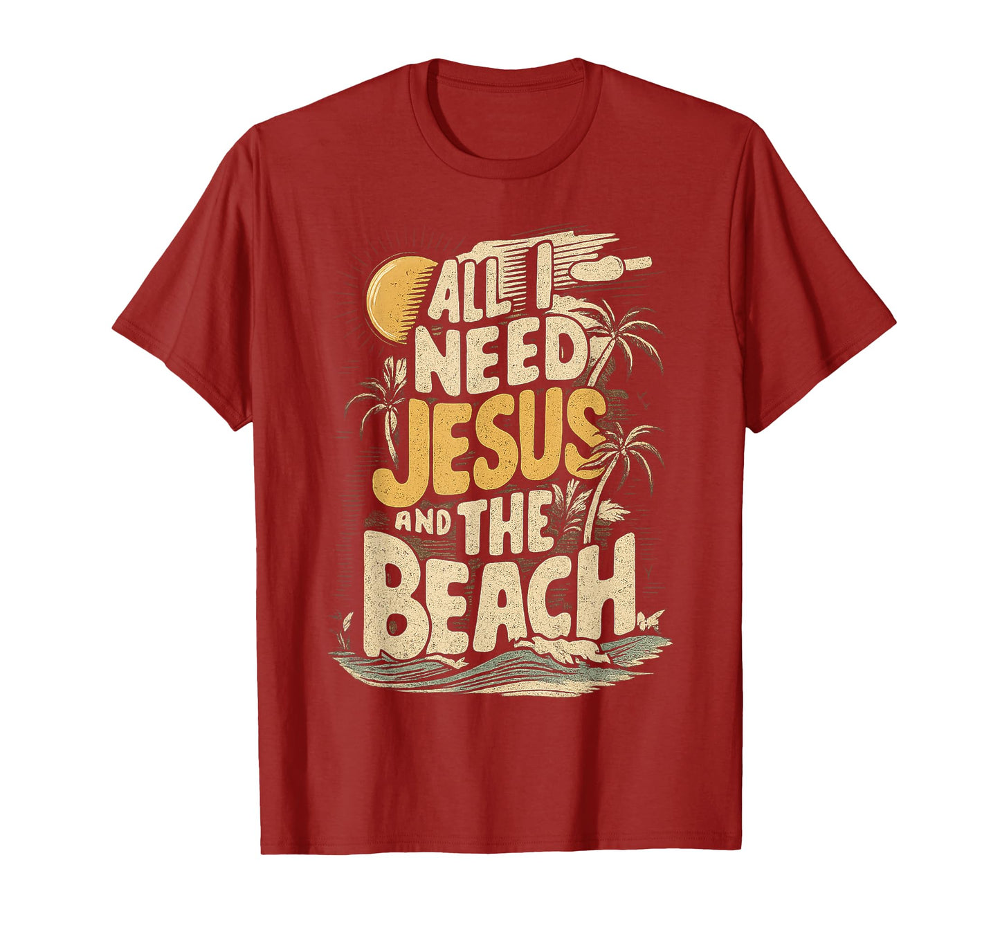All I Need is Jesus and The Beach Christian Summer T-Shirt