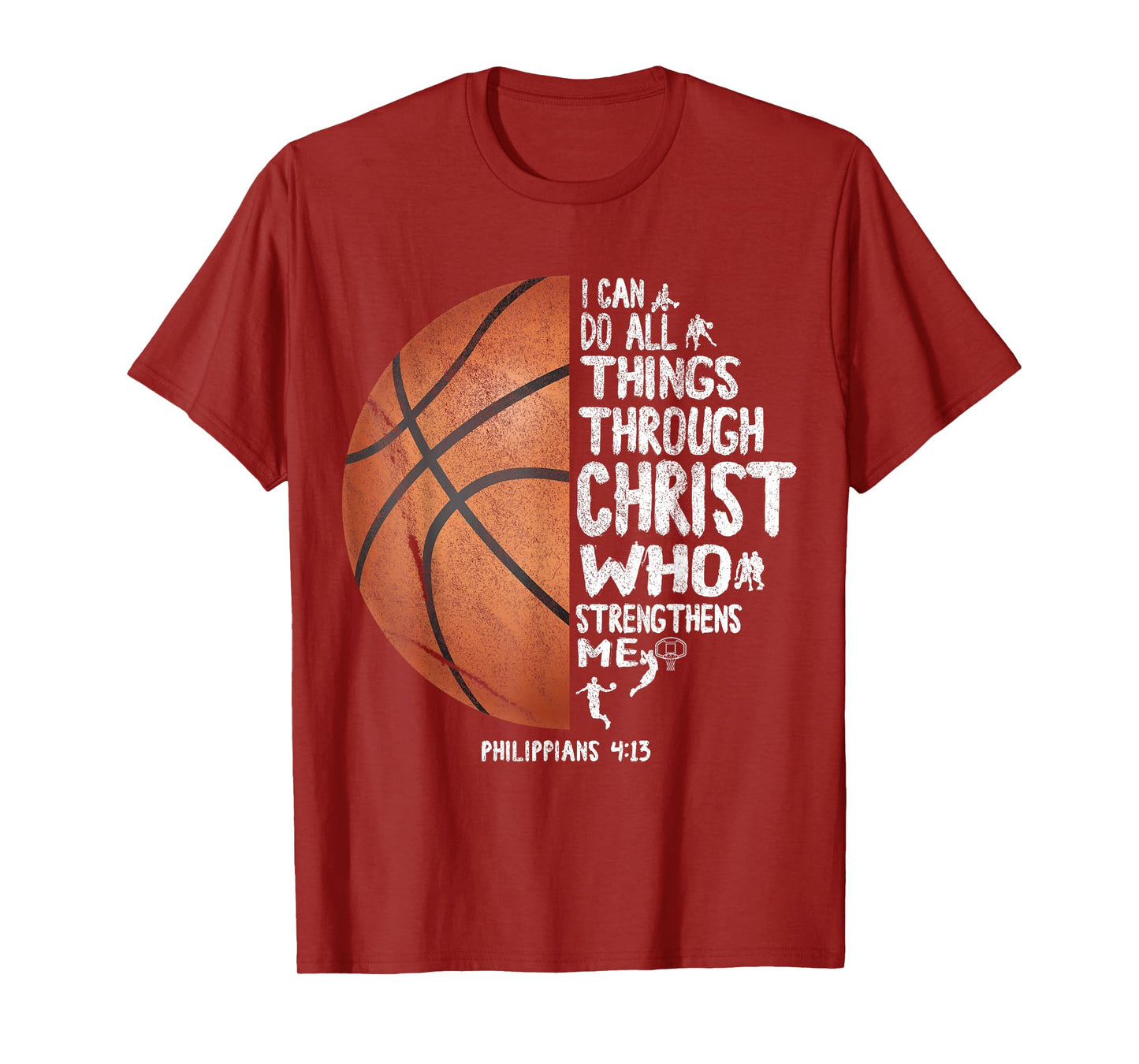 Can All Things Do Through Christ Philippians 4:13 Basketball T-Shirt