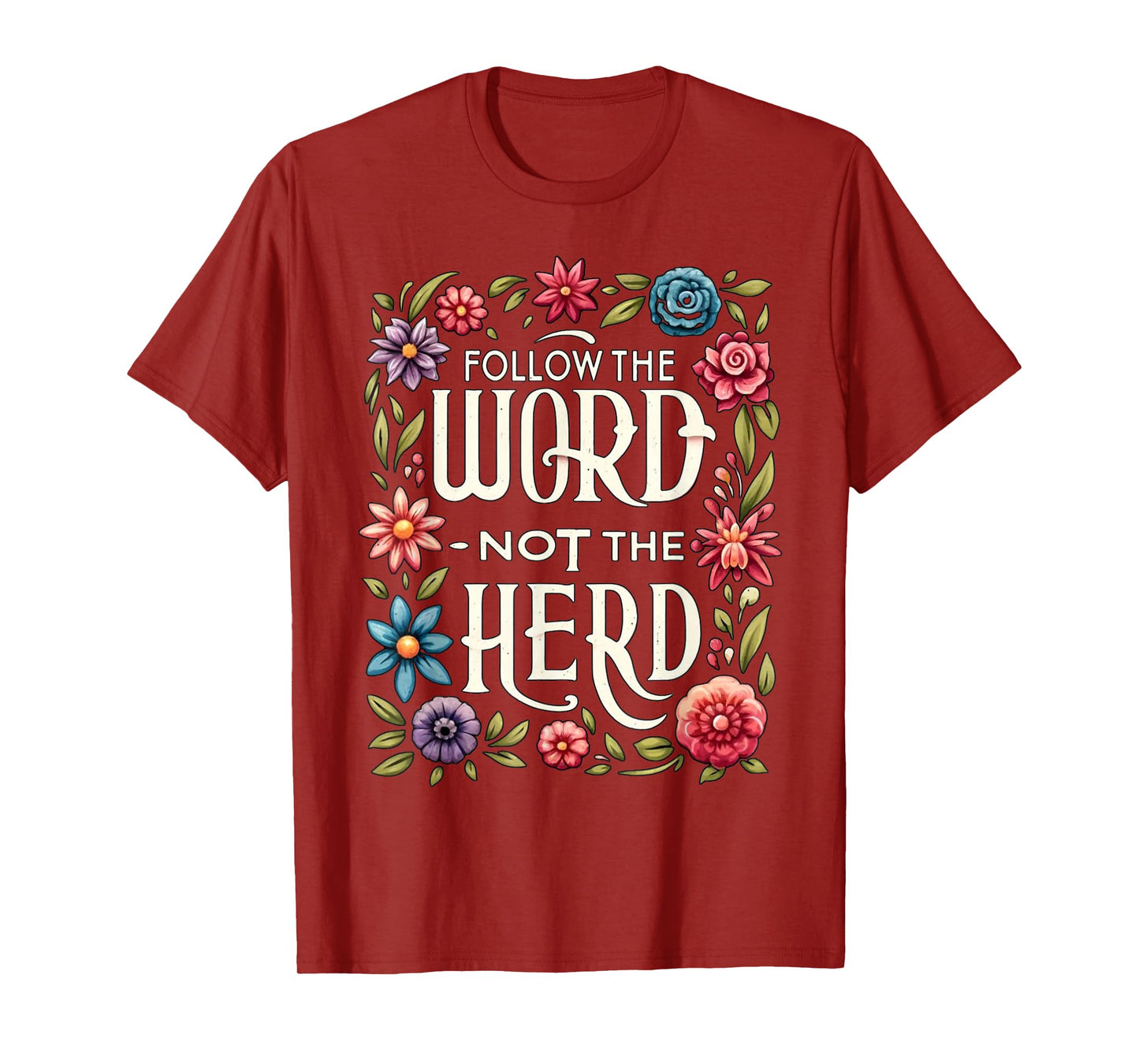 Follow The Word Not The Herd Isaiah Bible Quotes T-Shirt