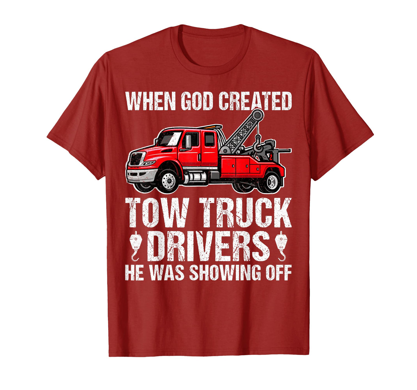 When God Created Tow Truck Driver Towing Operator Men Women T-Shirt