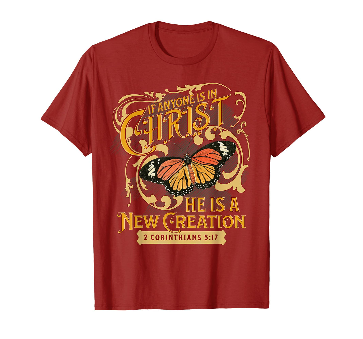 2 Corinthians 5 17 If Anyone is in Christ New Creation Bible T-Shirt