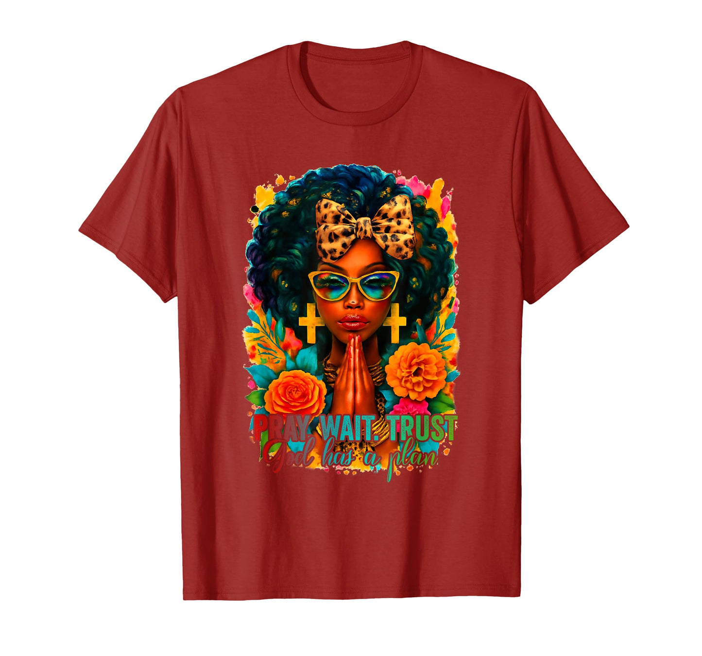 Pray Wait Trust God Has A Plan Black Woman Afro Christian T-Shirt