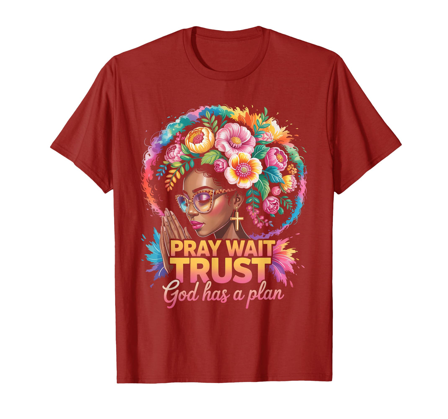 Pray Wait Trust Praying Black Woman Afro Christian Sayings T-Shirt