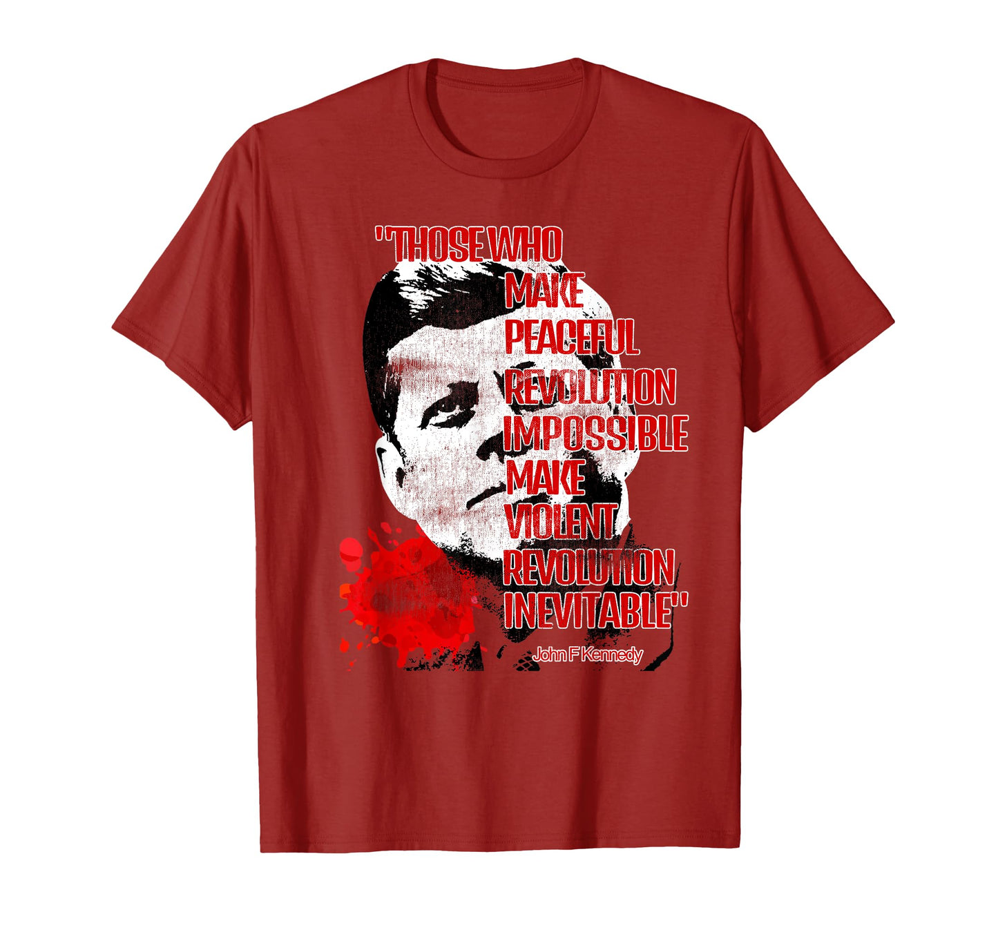 Peaceful Revolution or Violent Revolution? JFKennedy Quote. T-Shirt