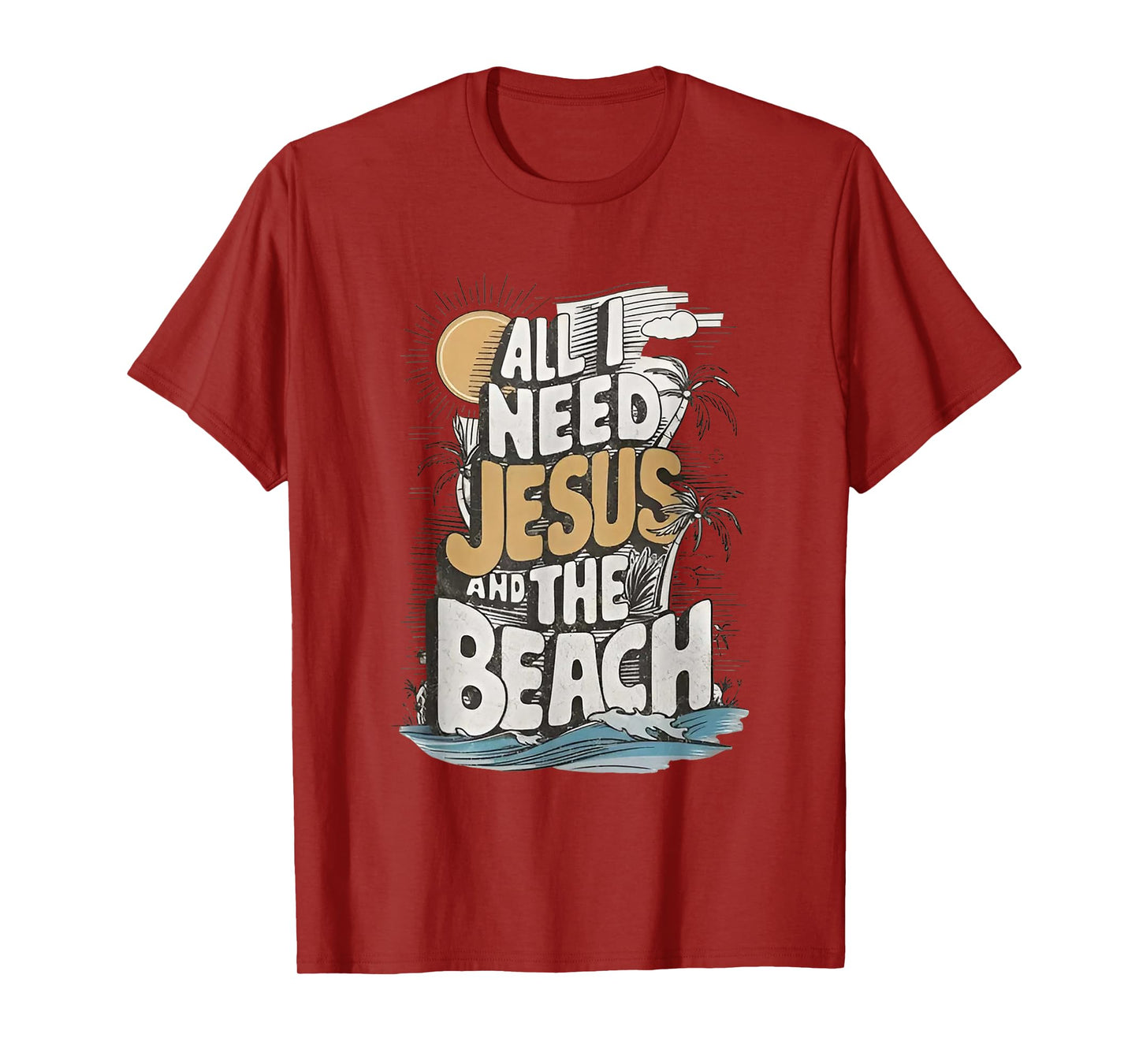 All I Need Jesus and The Beach Funny Christian T-Shirt