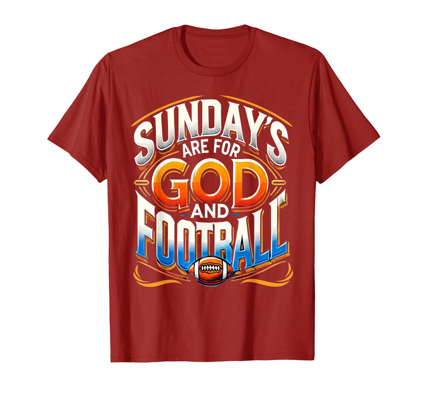 Funny Sunday's Are For God And Football Religious Humor Gift T-Shirt
