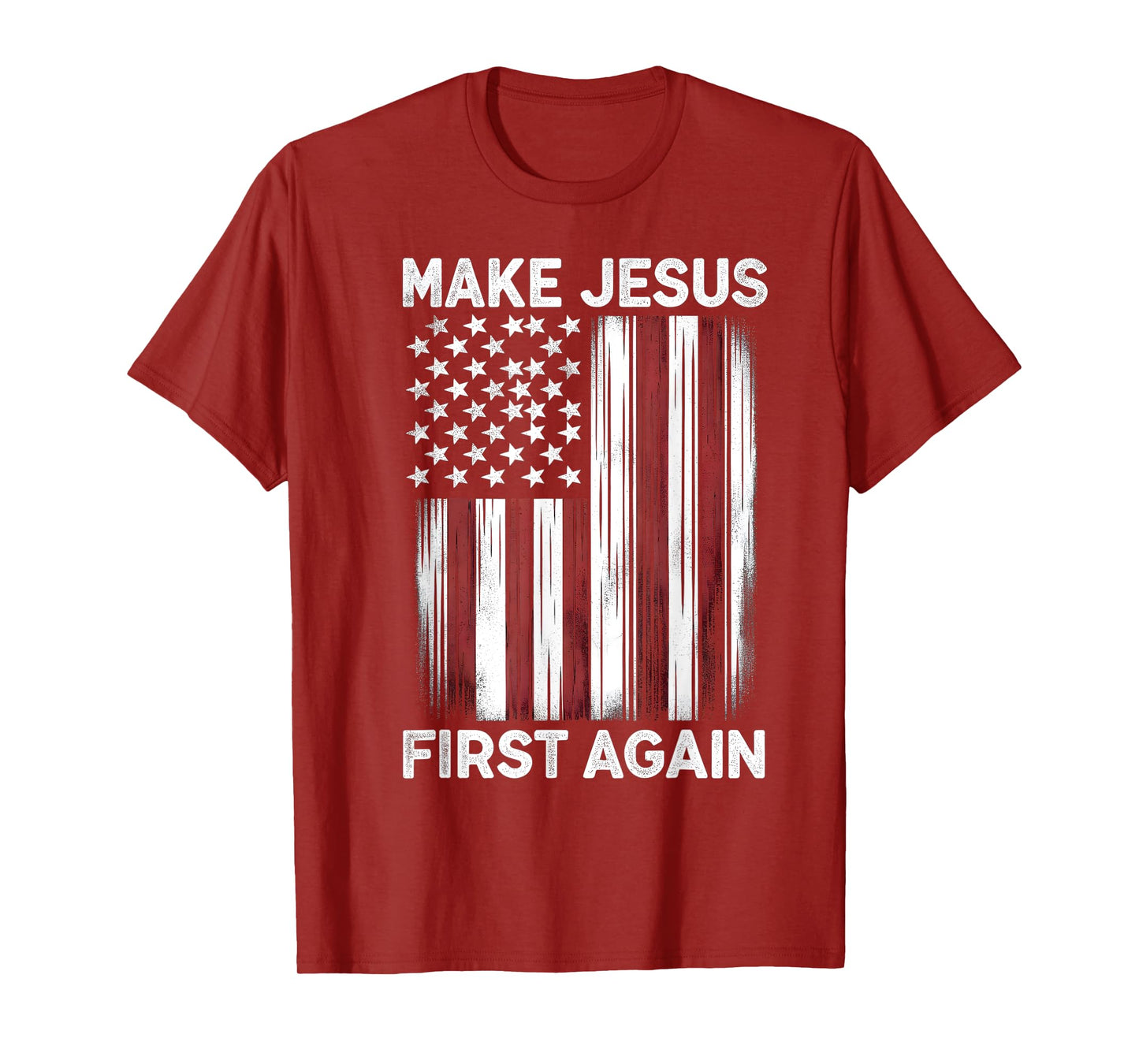 Make Jesus First Again Christian Prayer Catholic T-Shirt