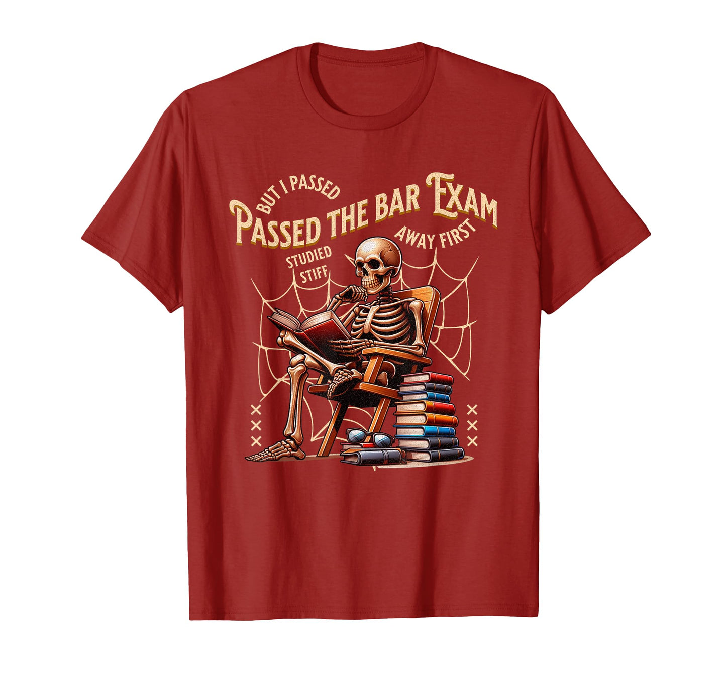 I Passed The Bar Exam Skeleton Funny Attorney Lawyer T-Shirt