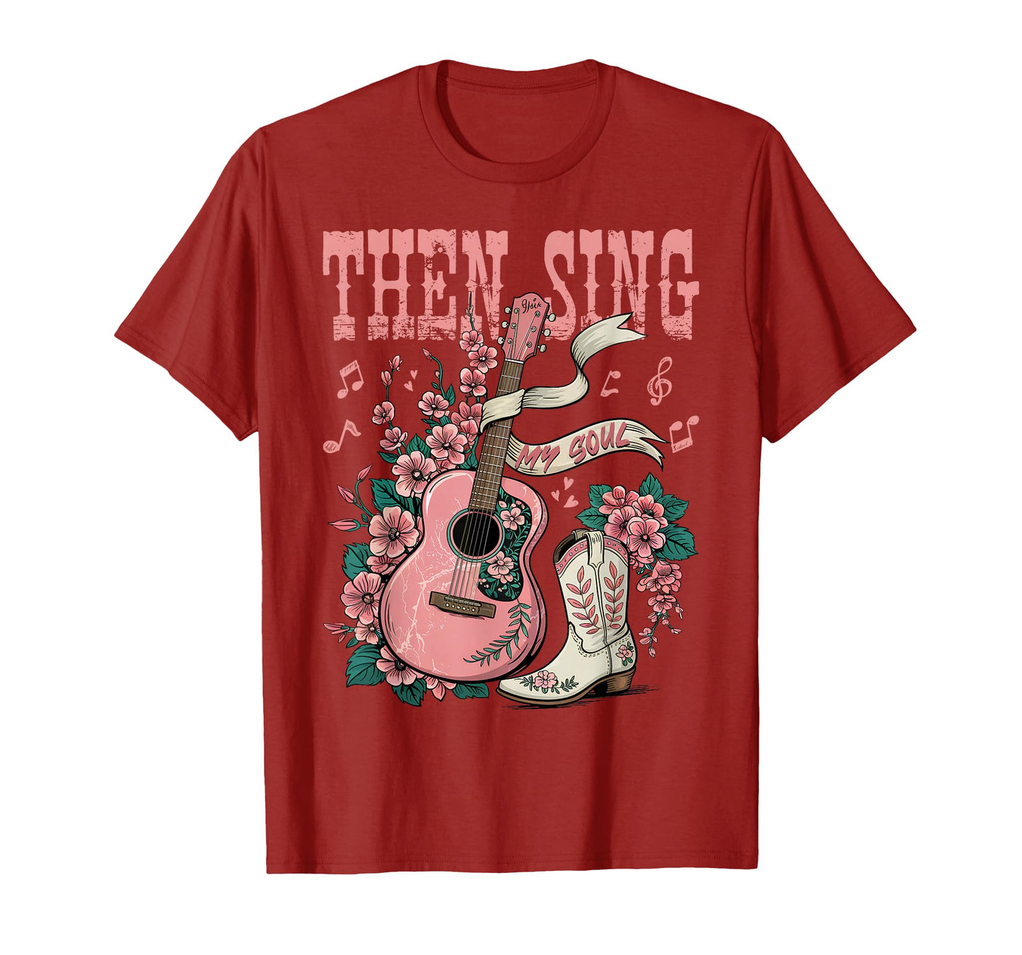 Then Sing My Soul Pink Guitar Cowgirl Boot Christian Western T-Shirt