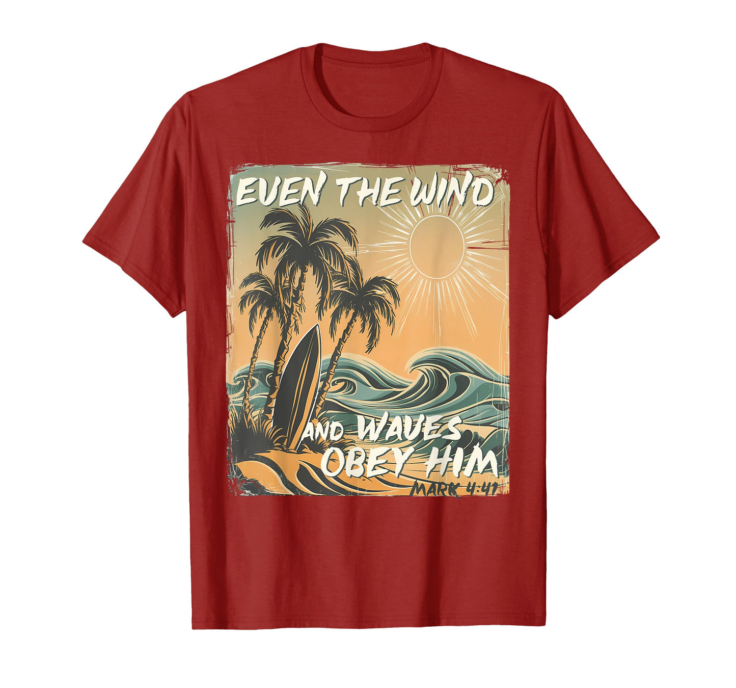 Even The Wind And Waves Obey Him Christian Surfing Ocean T-Shirt