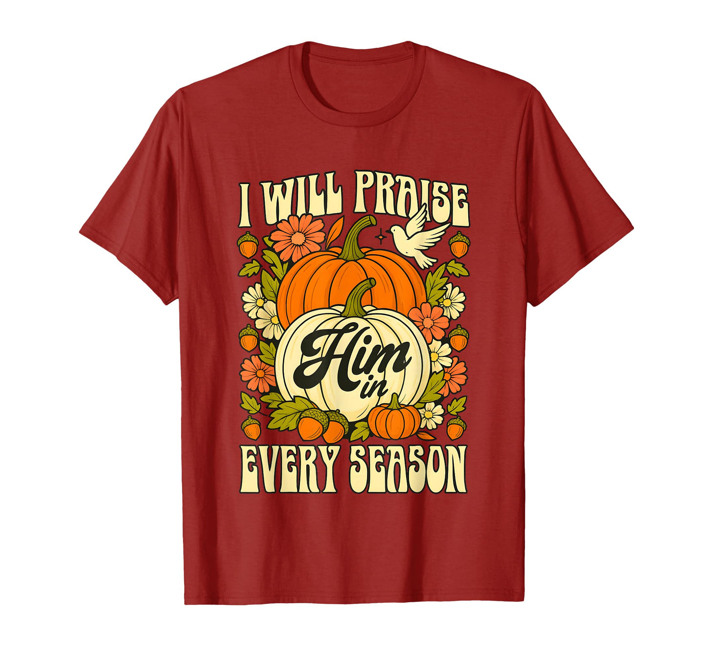 I Will Praise Him in Every Season Pumpkin Halloween T-Shirt