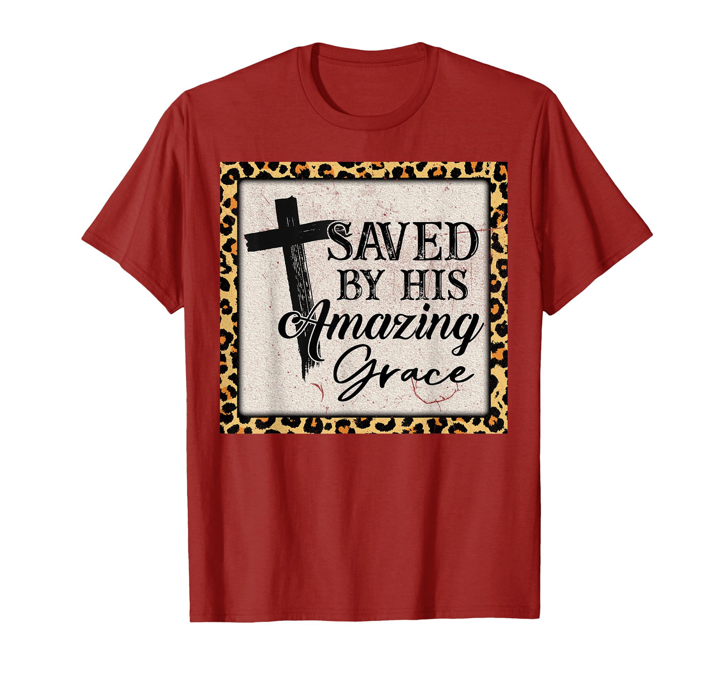 Christian Inspirational Bible Saved By His Amazing Grace T-Shirt