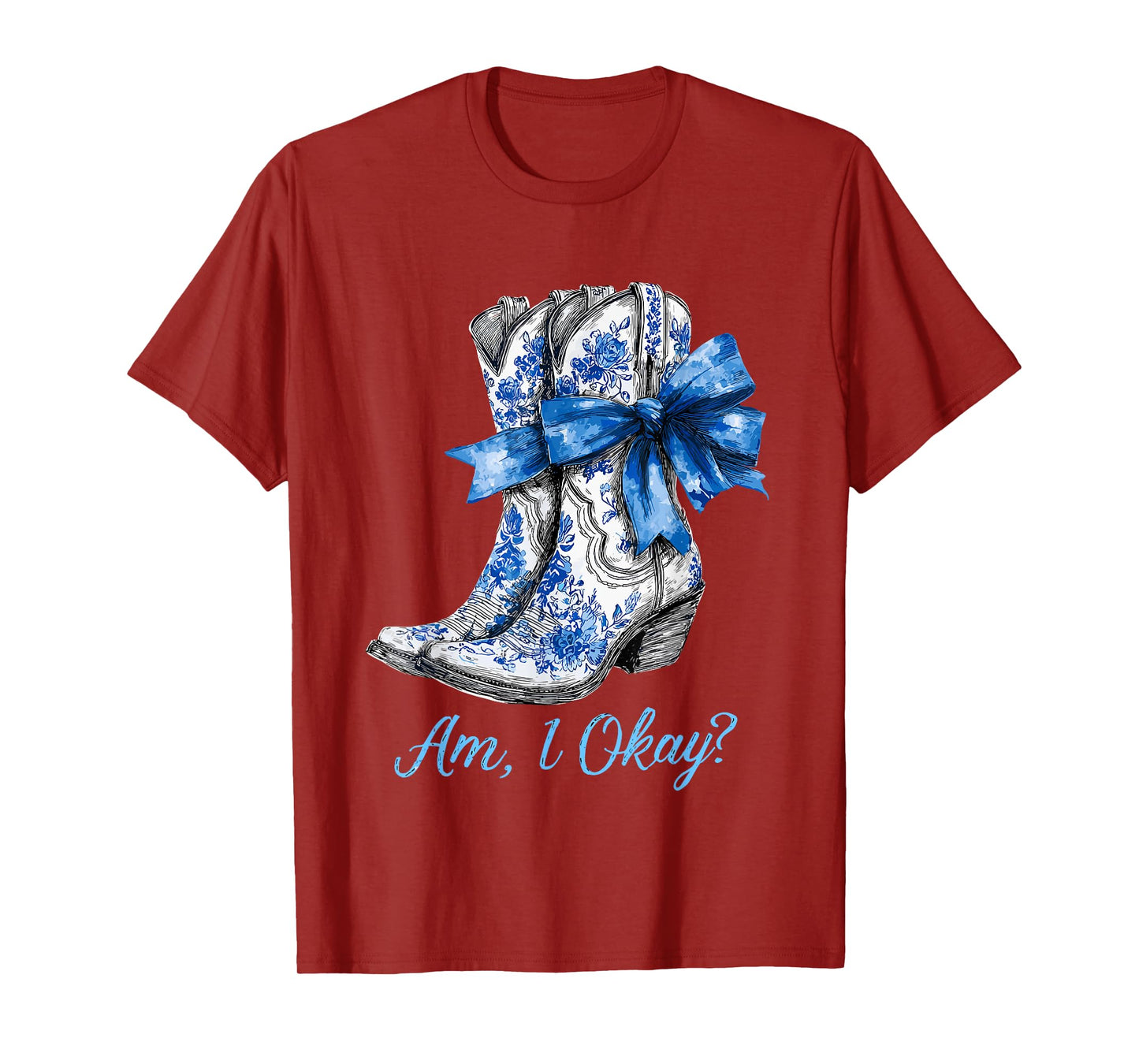 Am I Okay Boot Western Texas Cowgirl Coquette Bow Women Girl T-Shirt