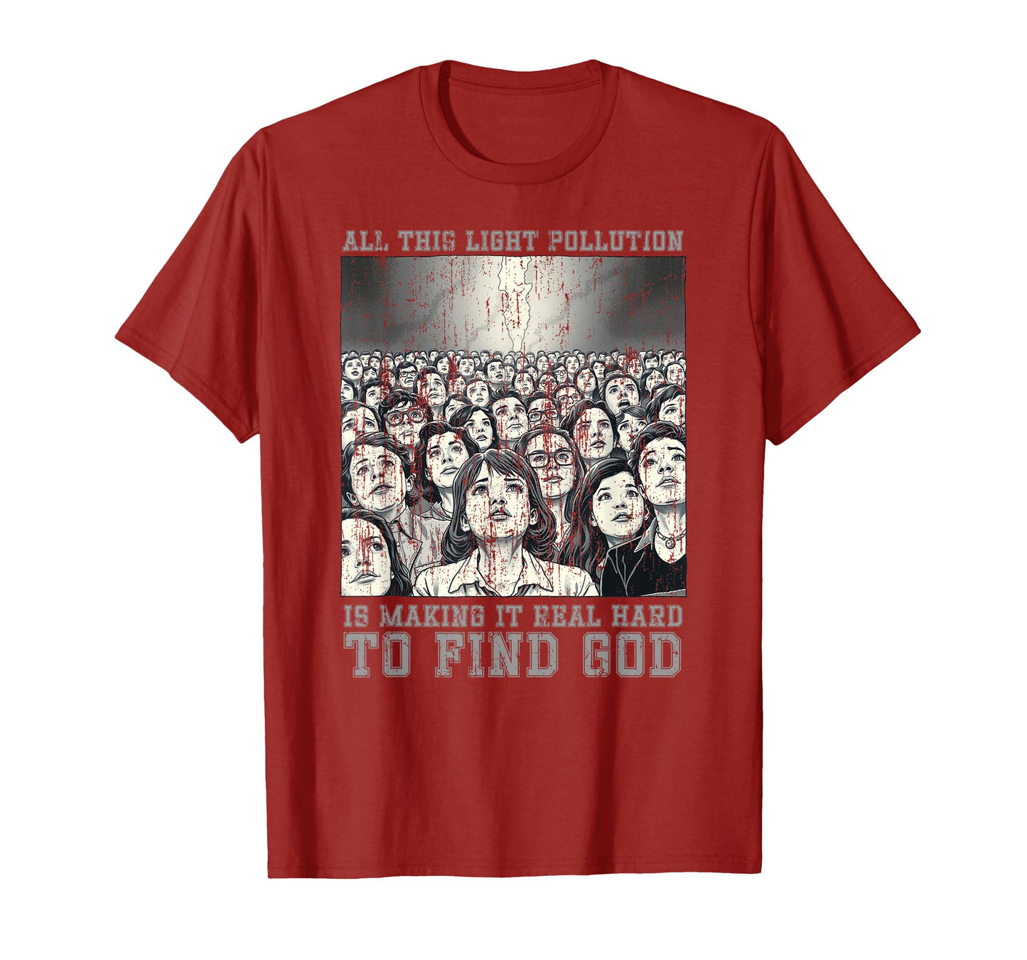 All This Light Pollution is Making it Real Hard to find god T-Shirt