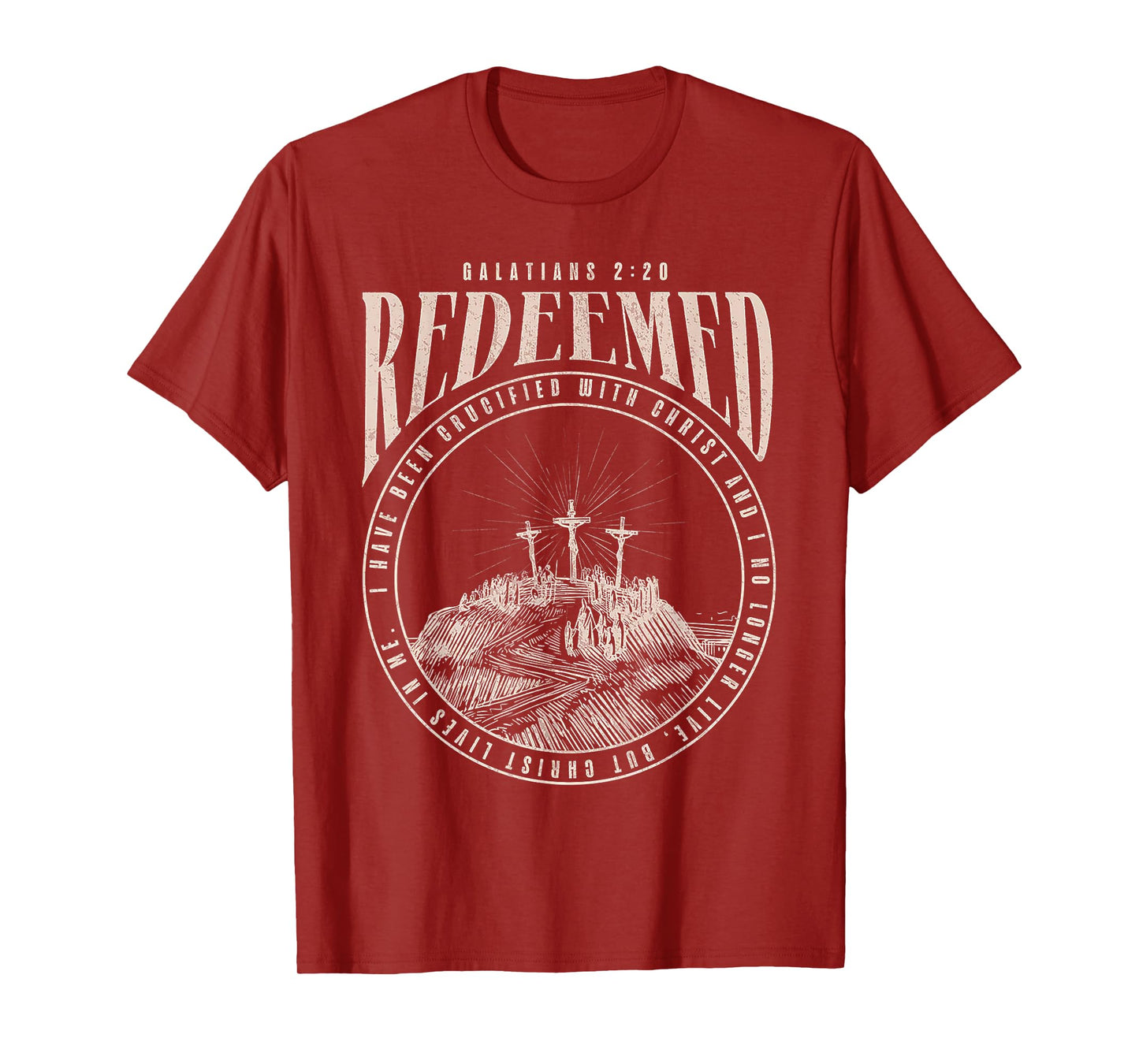 Redeemed I Have Been Crucified With Christ & No Longer Live T-Shirt