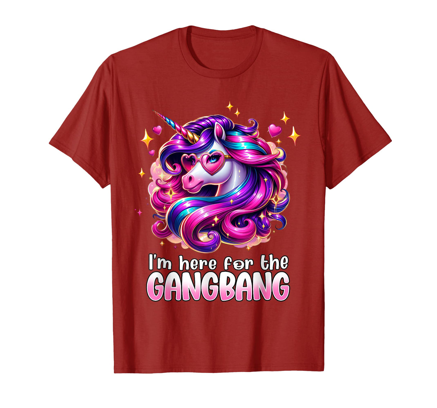 Funny Inappropriate Sex Humor Joke I'm Here For The Gangbang T-Shirt