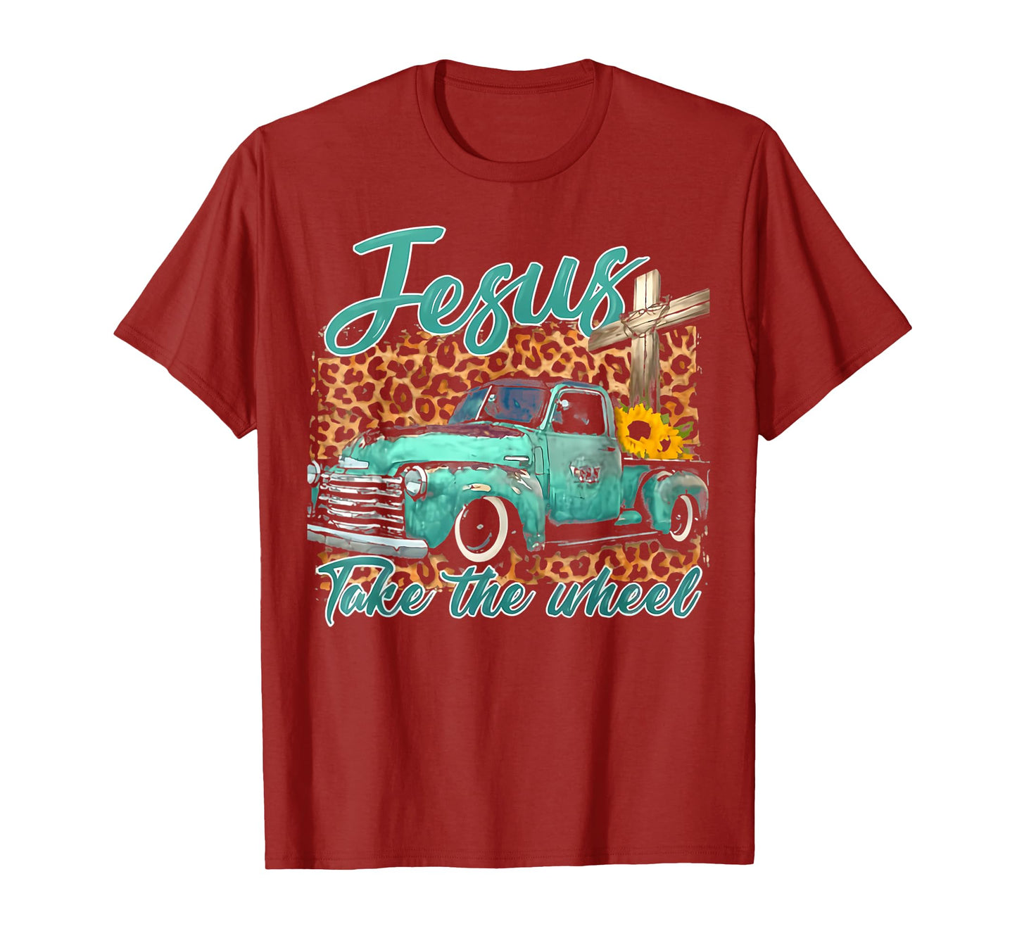 Jesus Take The Wheel Inspirational Quotes For Christian T-Shirt