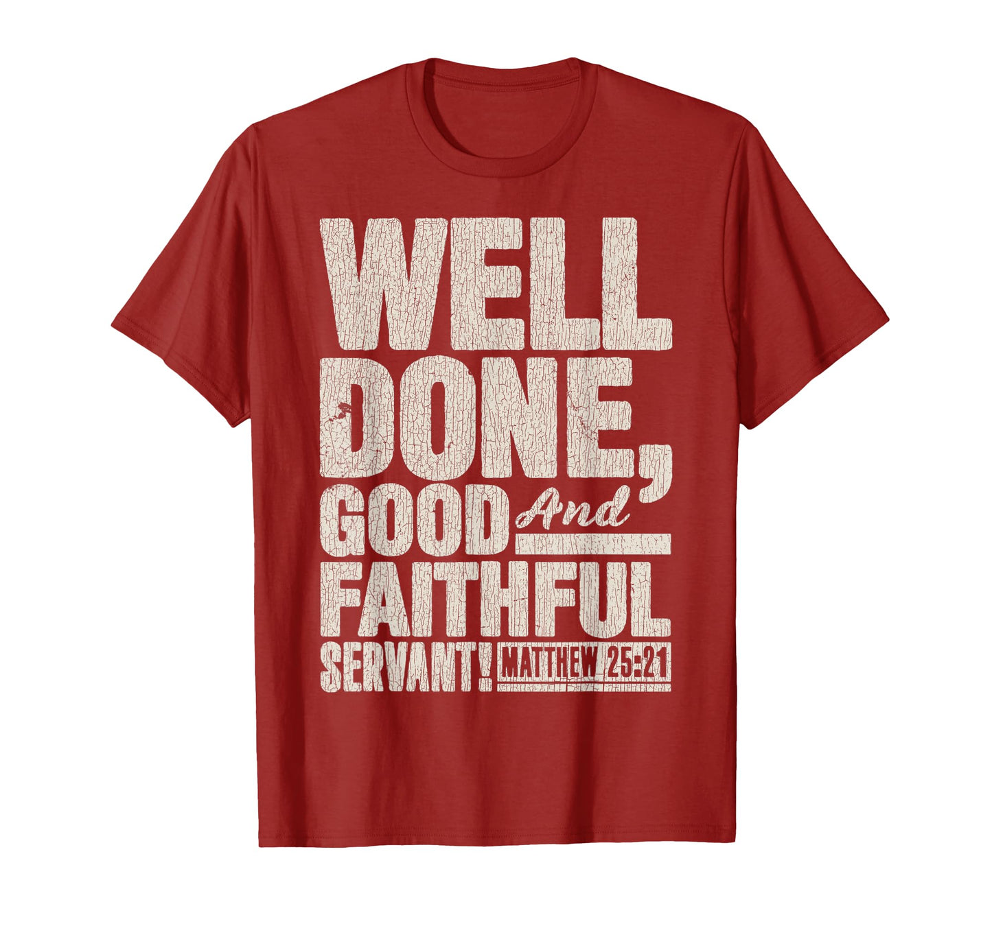 Vintage Matthew 25_21 Well Done Good And Faithful Servant T-Shirt