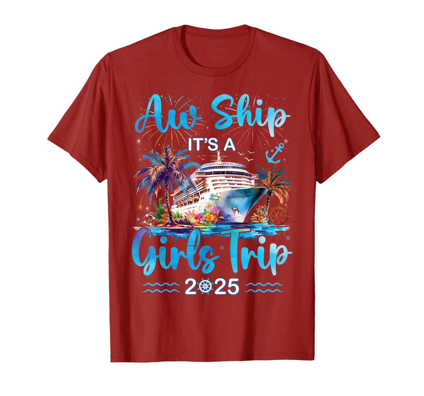 Aw Ship It's A Girls Trip 2025 Girl Cruise Vacation Trip T-Shirt