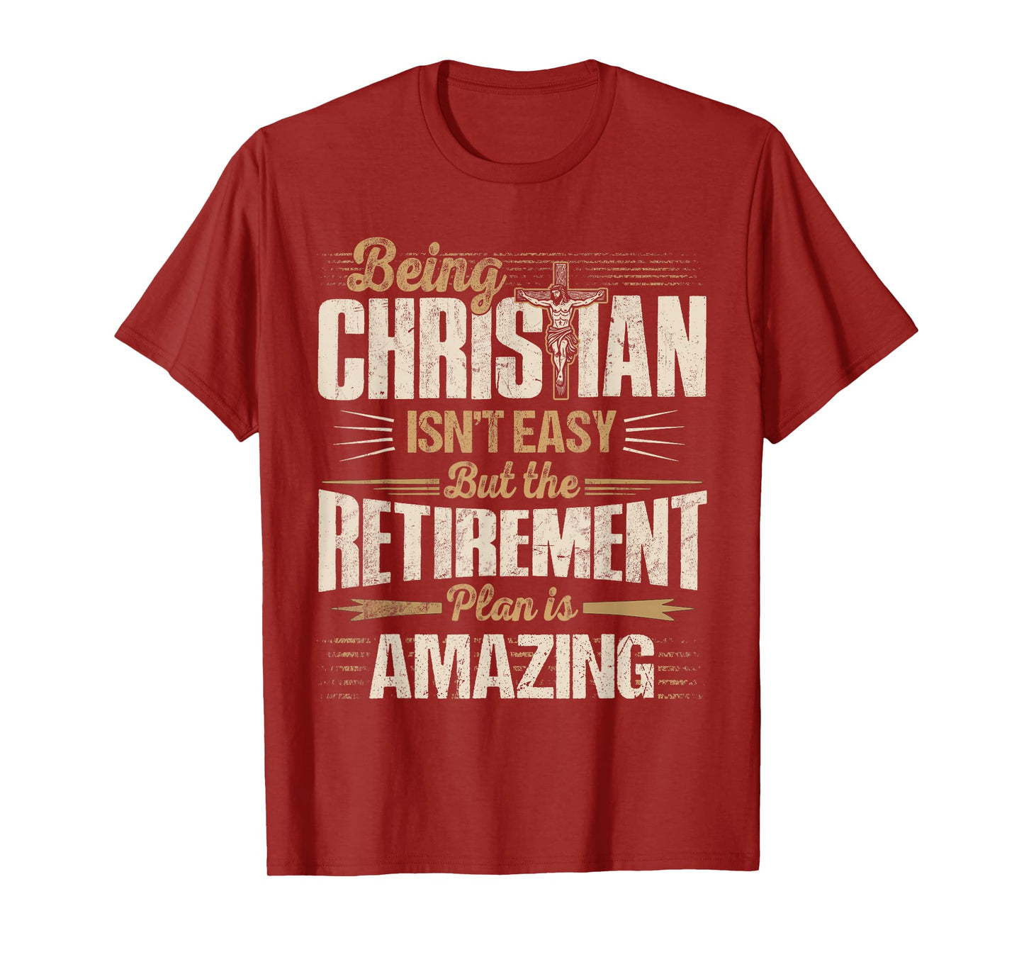 Christian Faith Humor Retirement Plan Heaven Amazing Jesus T-Shirt
