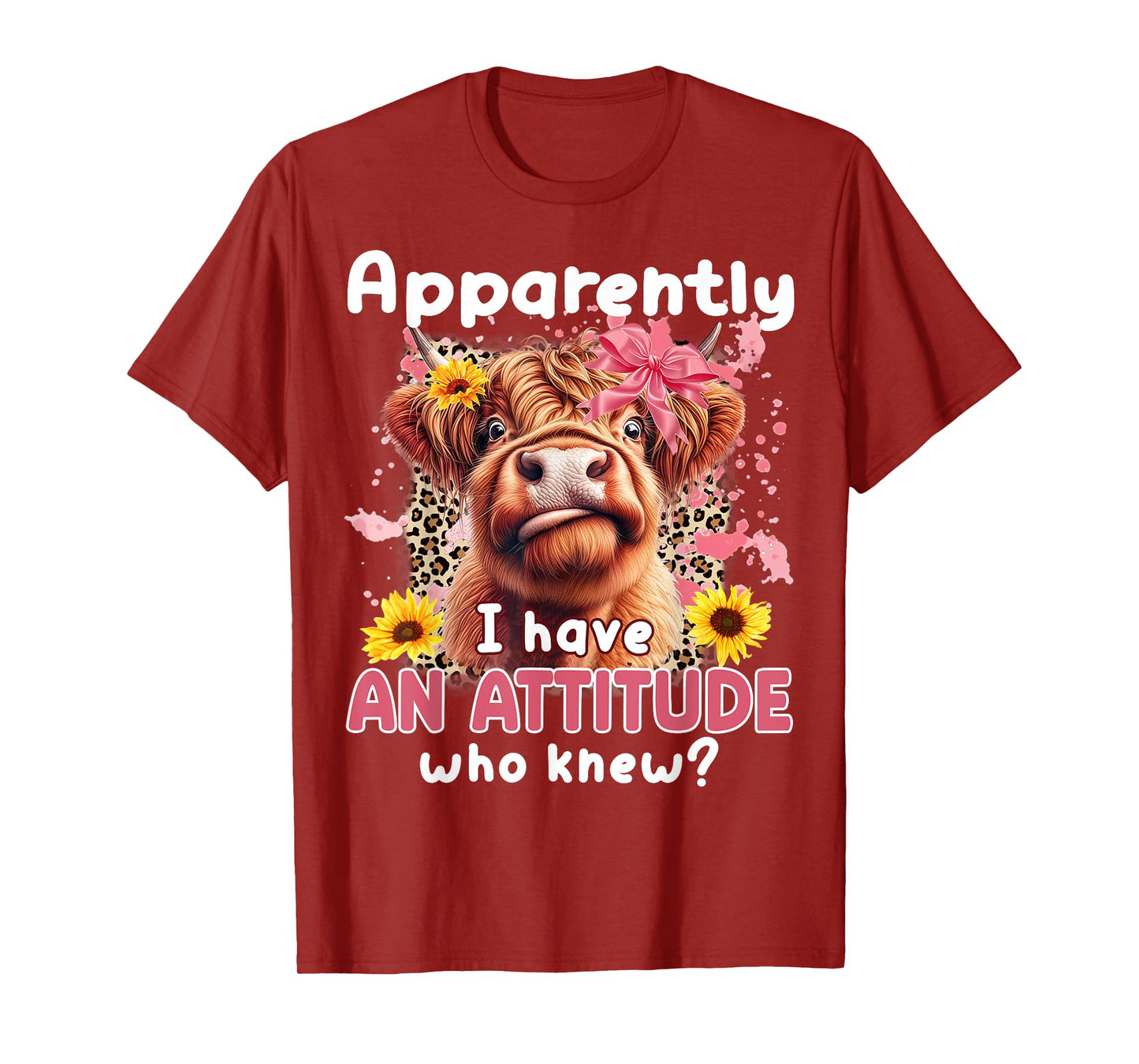 Apparently I Have An Attitude Who Knew Sarcasm Highland Cow T-Shirt