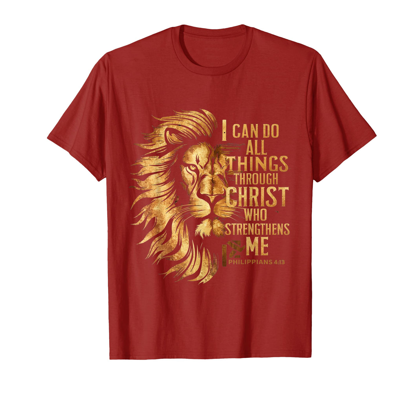 Christian I Can Do All Things Through Christ Lion Faith T-Shirt