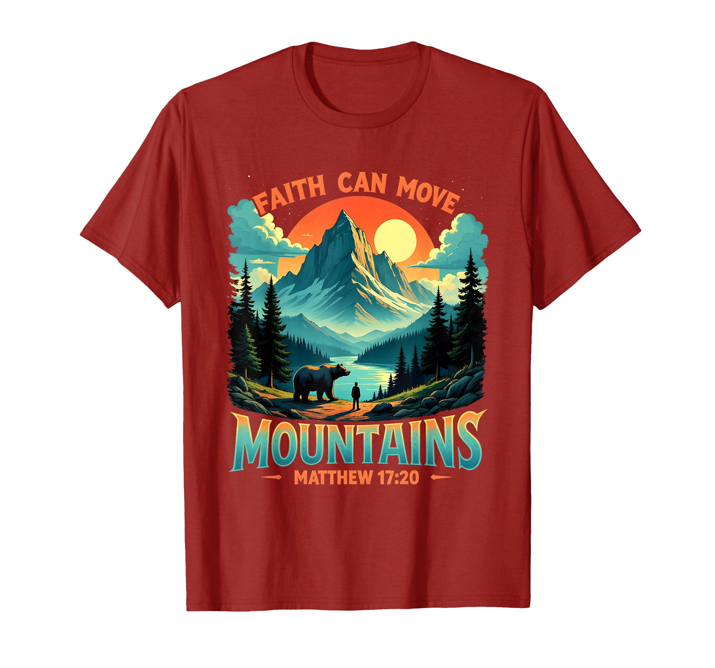 Mountain Landscape Faith Can Move Mountains Matthew 17:20 T-Shirt