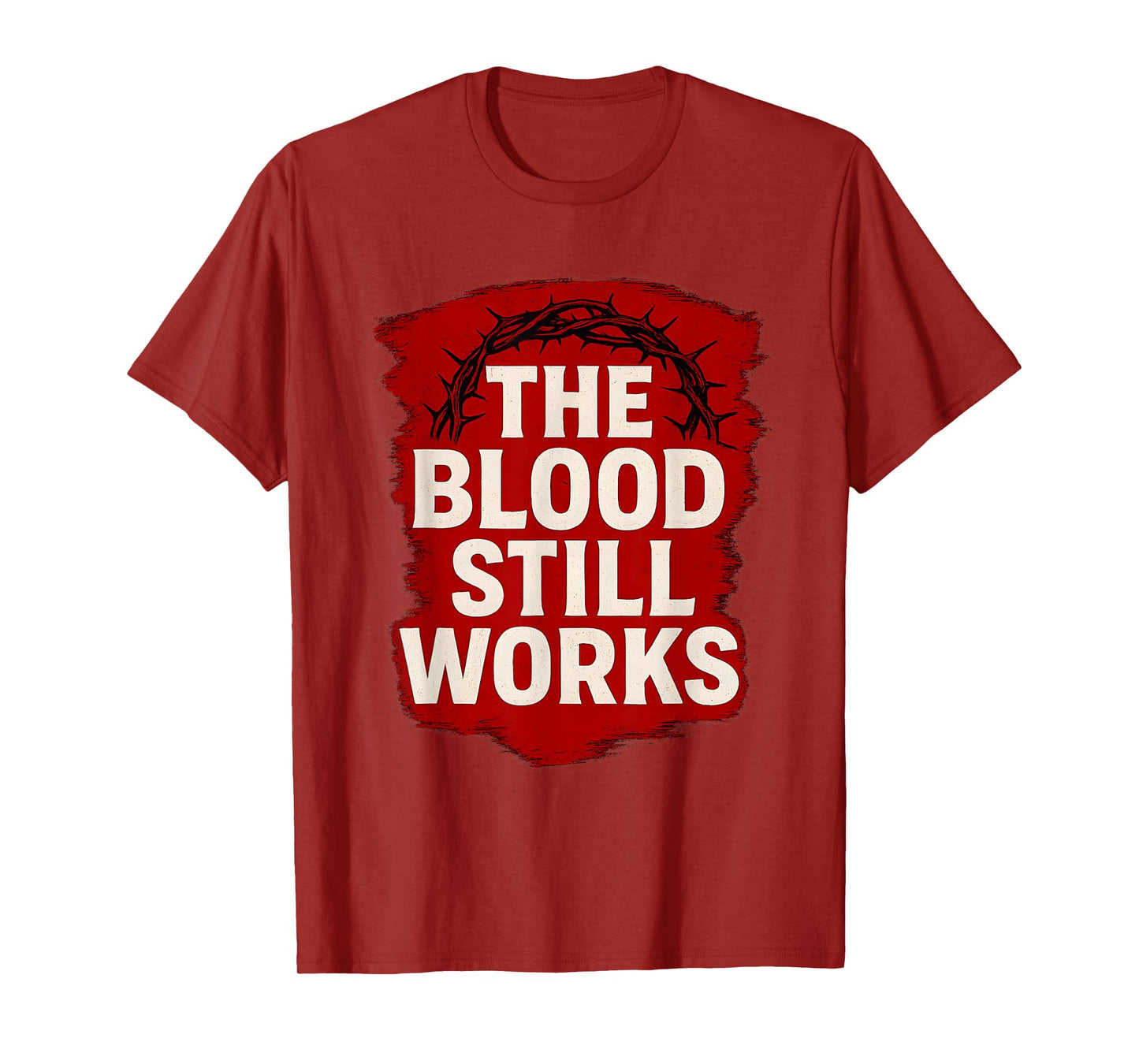 FAITHTEREST The Blood Still Works Jesus Christian T-Shirt