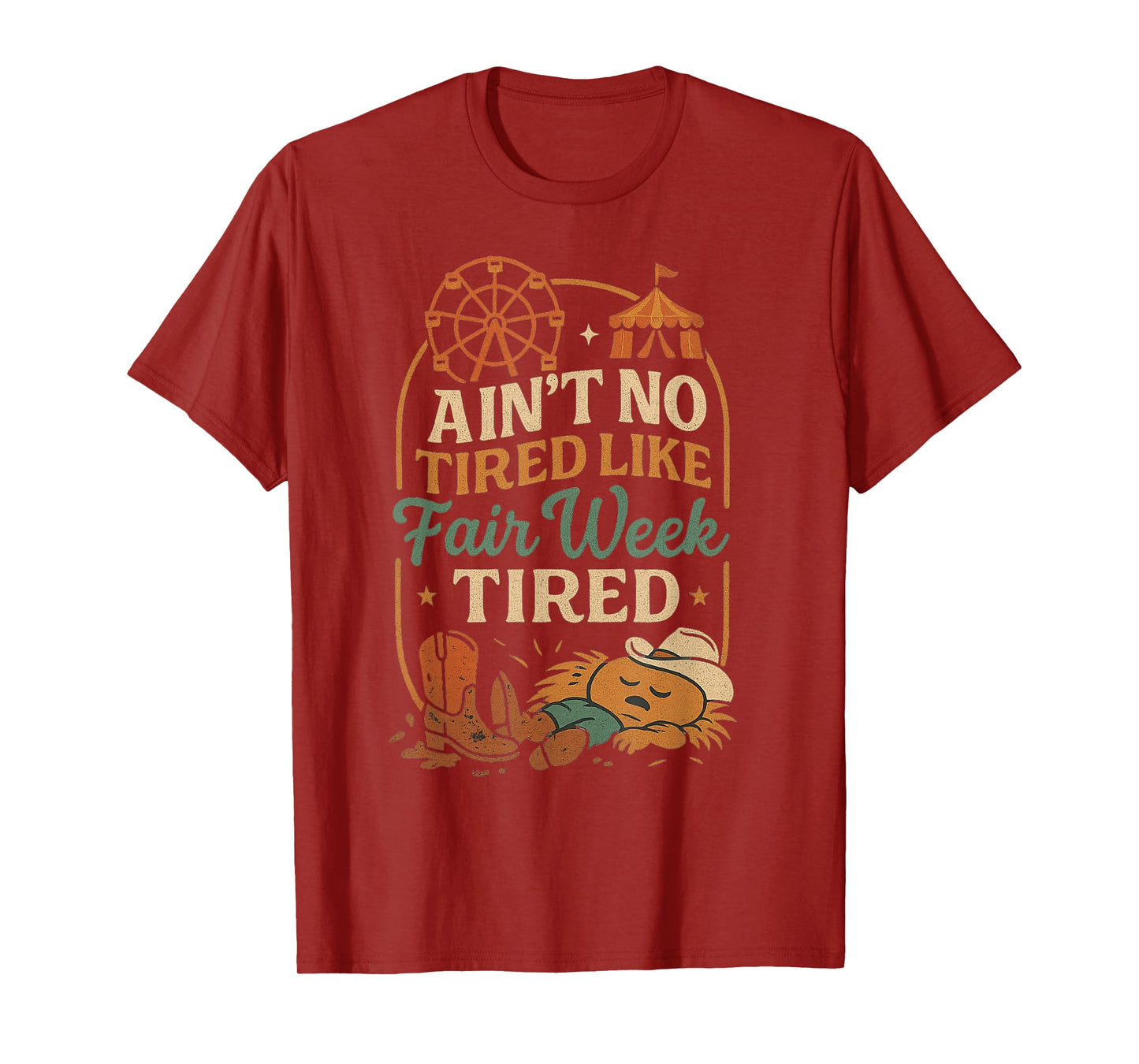 Ain’t No Tired Like Fair Week Tired Funny Farm Life T-Shirt