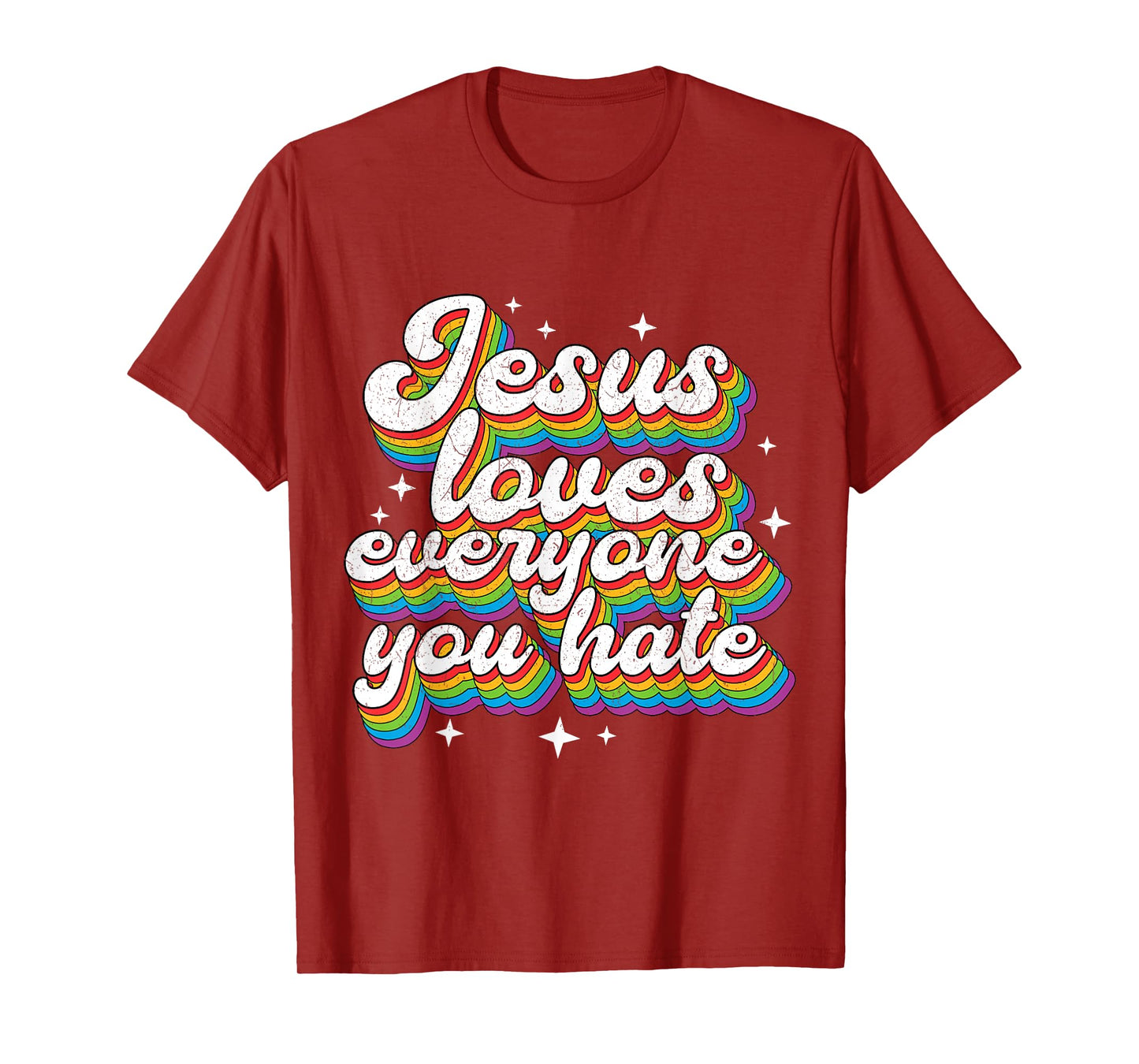 Jesus Loves Everyone You Hate LGBTQ Pride Flag Gay Vintage T-Shirt