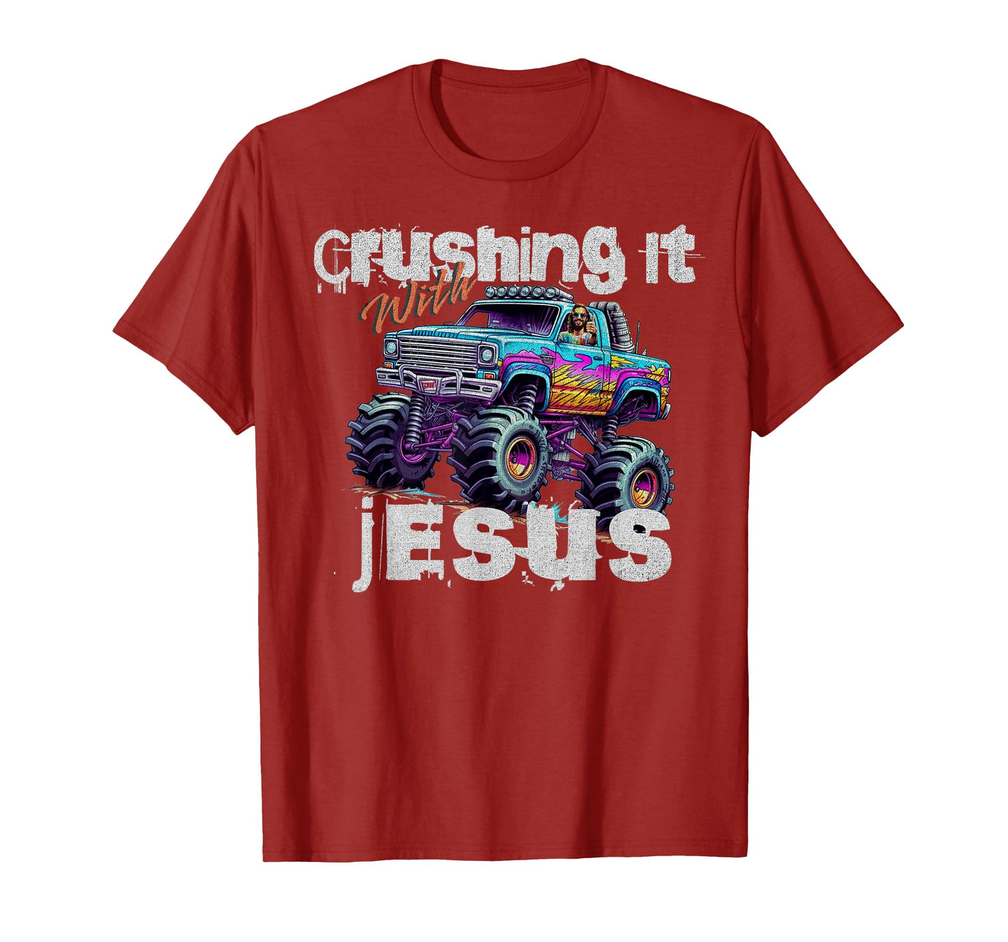 Crushing It With Jesus - Funny Christian Monster Truck Faith T-Shirt