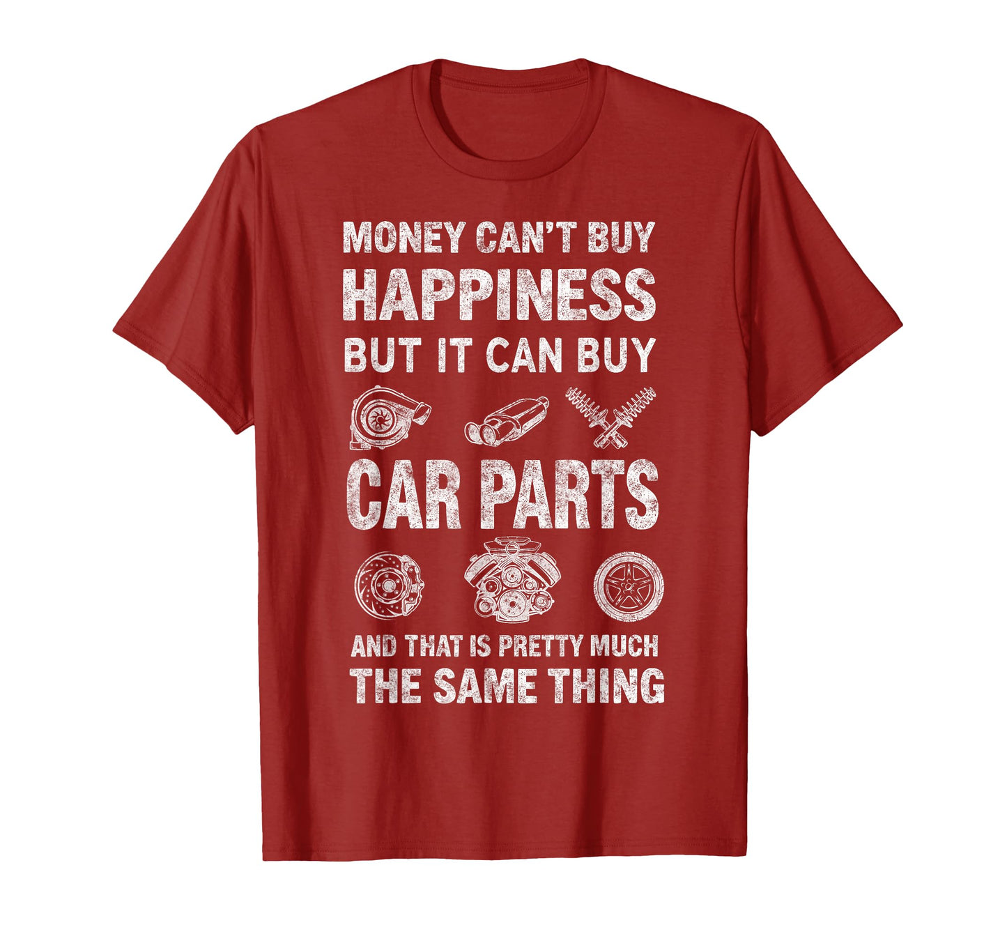 Money Can't Buy Happiness But It Can Buy Car Parts Mechanic T-Shirt