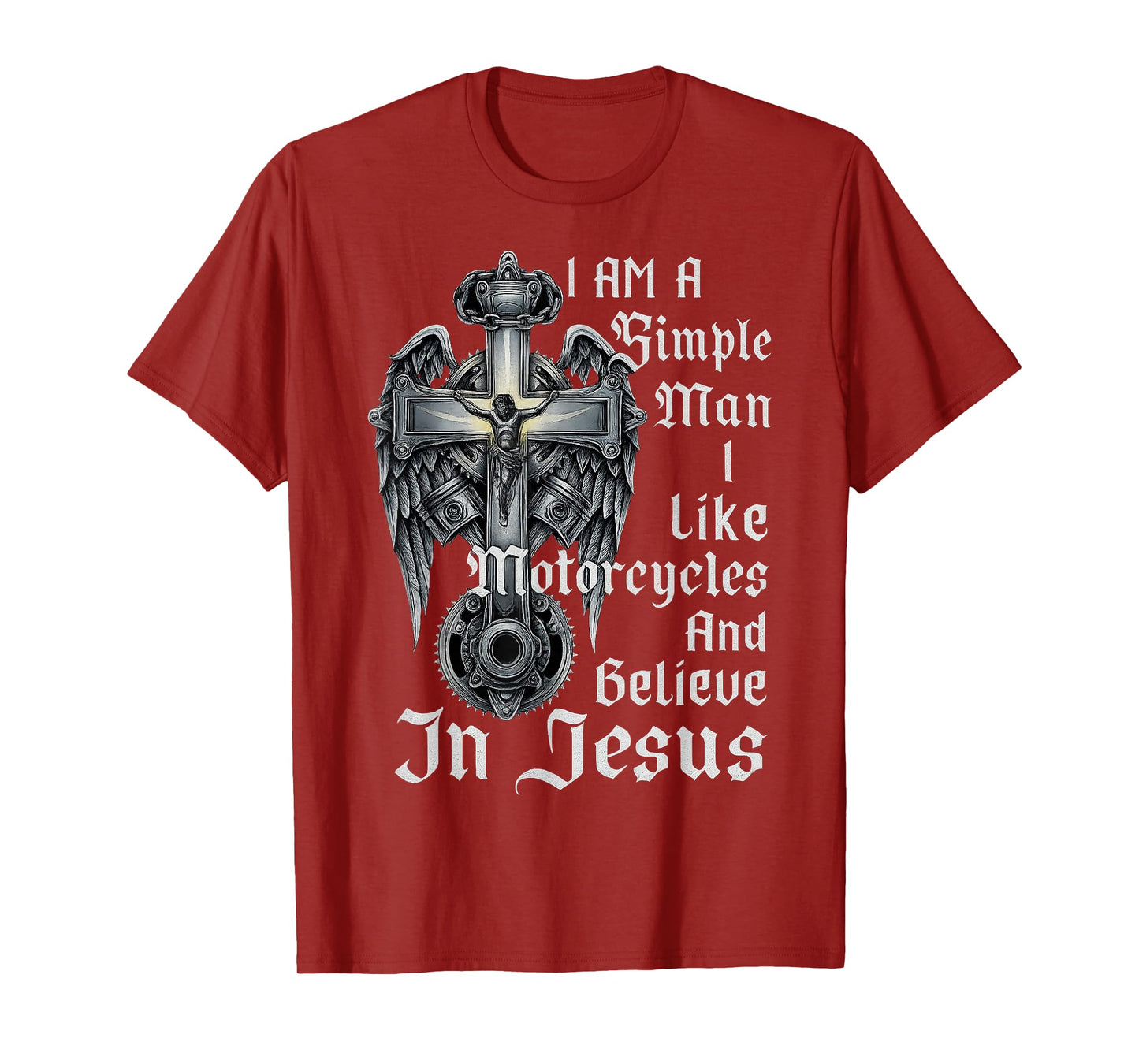 I Am A Simple Man I Like Motorcycles And Believe In Jesus T-Shirt