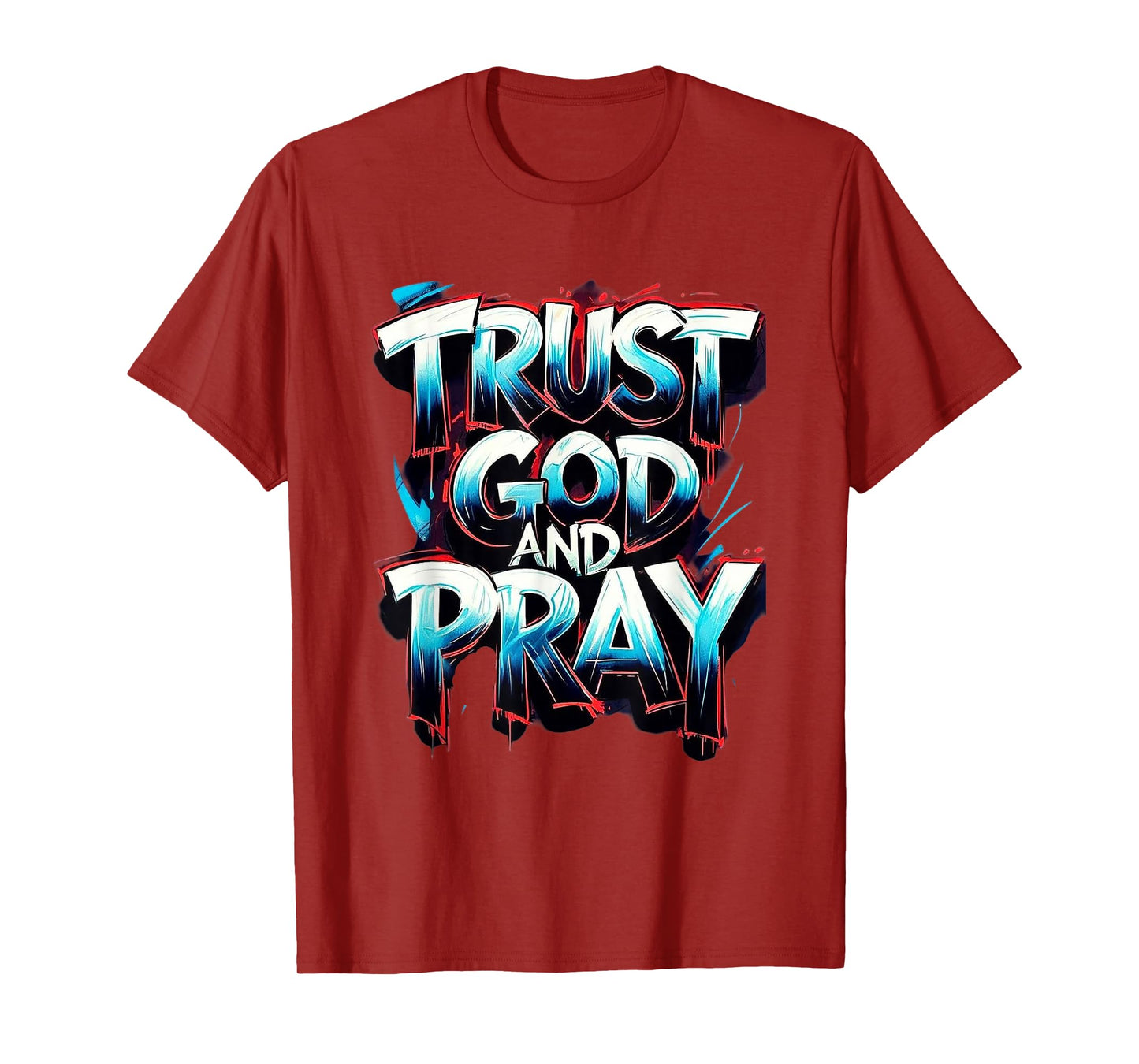 Trust God and Pray T-Shirt