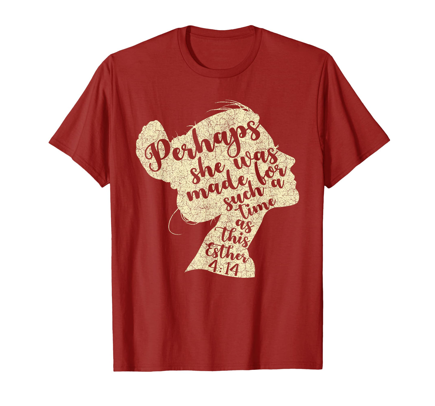 Perhaps She Was Made For Such A Time As This Esther T-Shirt