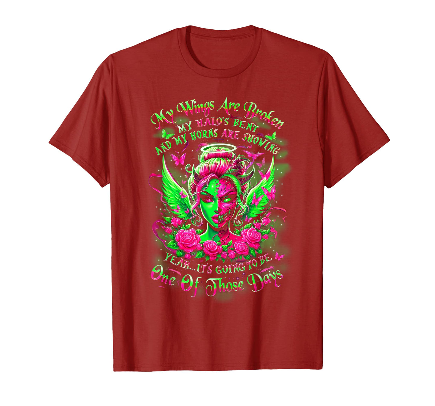 My Wings are Broken My Halo’s Bent and My Horns are Showing T-Shirt