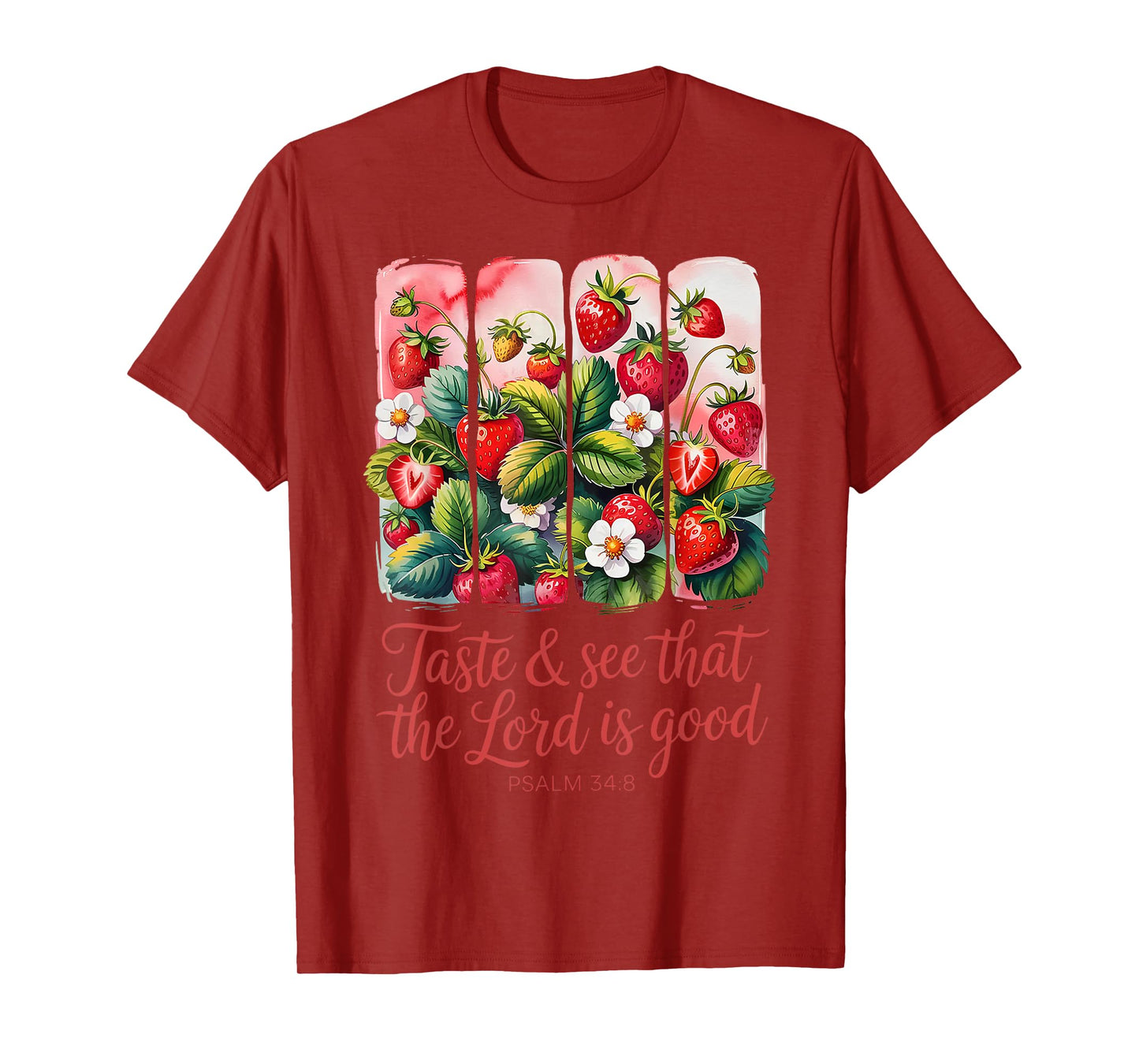 Taste and See The Lord is Good Christian Strawberry Womens T-Shirt