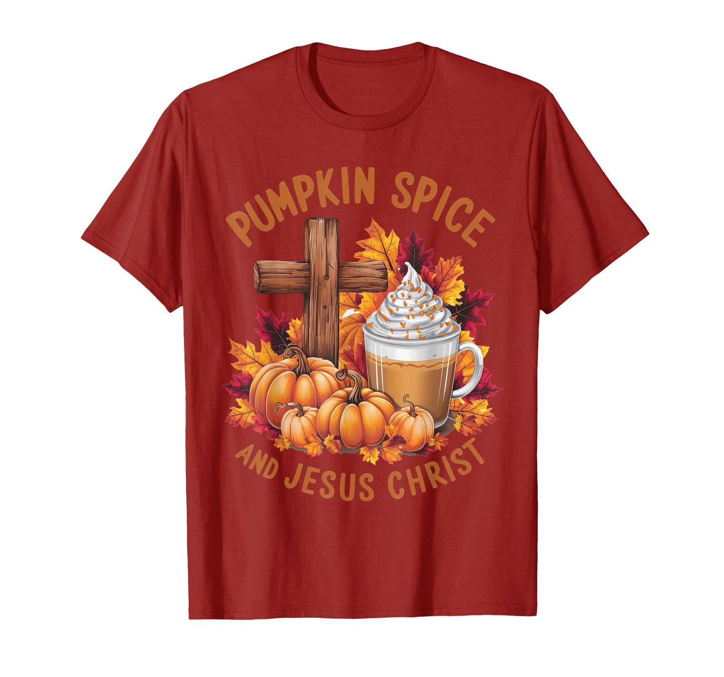 Pumpkin Spice And Jesus Christ Funny Fall Christian T-Shirt