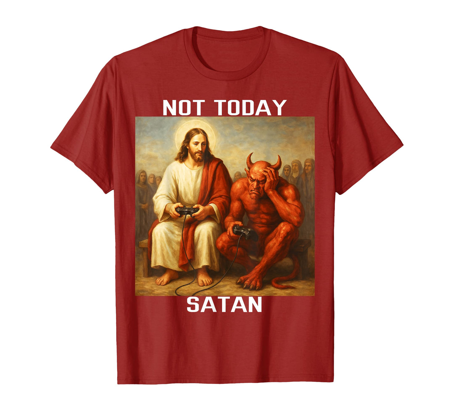 Not Today Satan | Jesus vs Satan gamer gaming T-Shirt