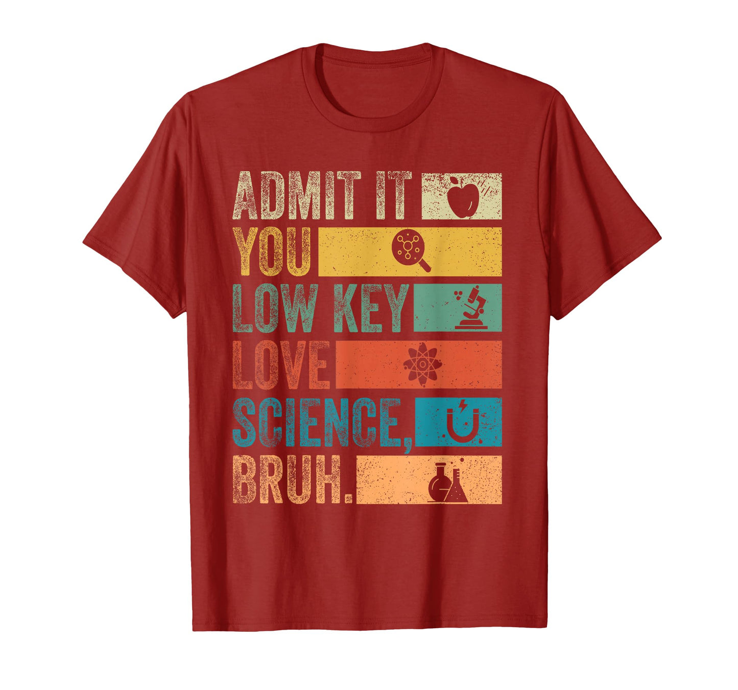 Admit It You Low Key Love Science Bruh Retro Science Student T-Shirt