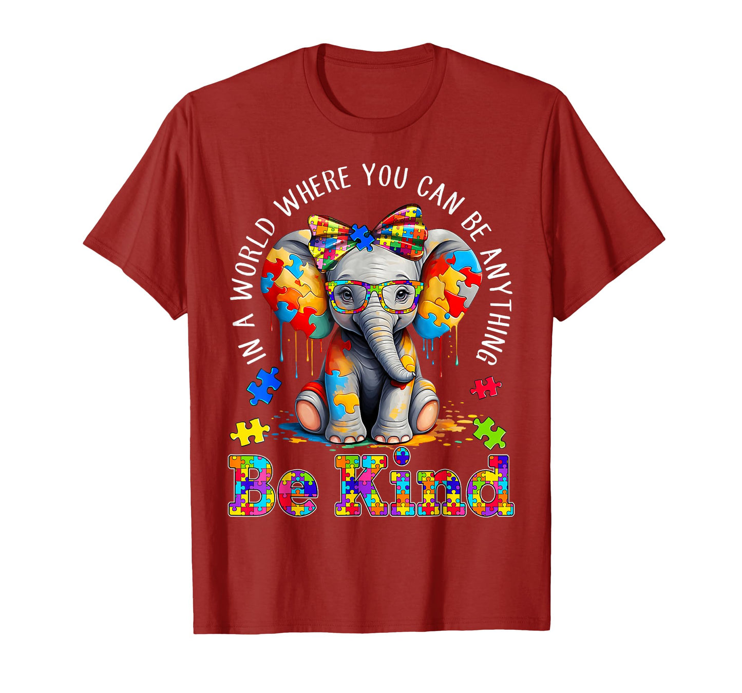 In A World Where You Can Be Anything Be Kind Autism Elephant T-Shirt