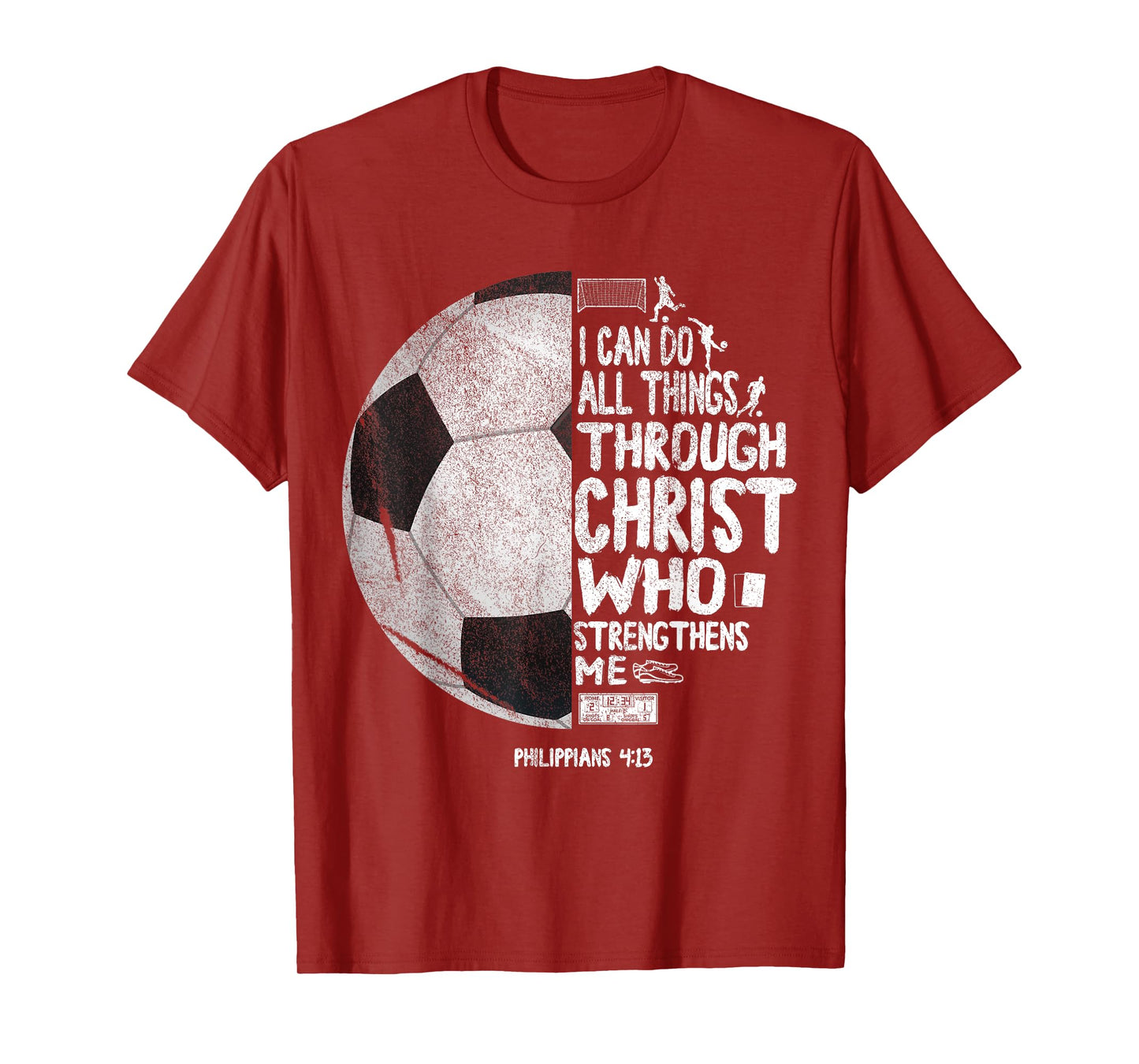 I can do all things through Christ Philippians 4:13 Soccer T-Shirt