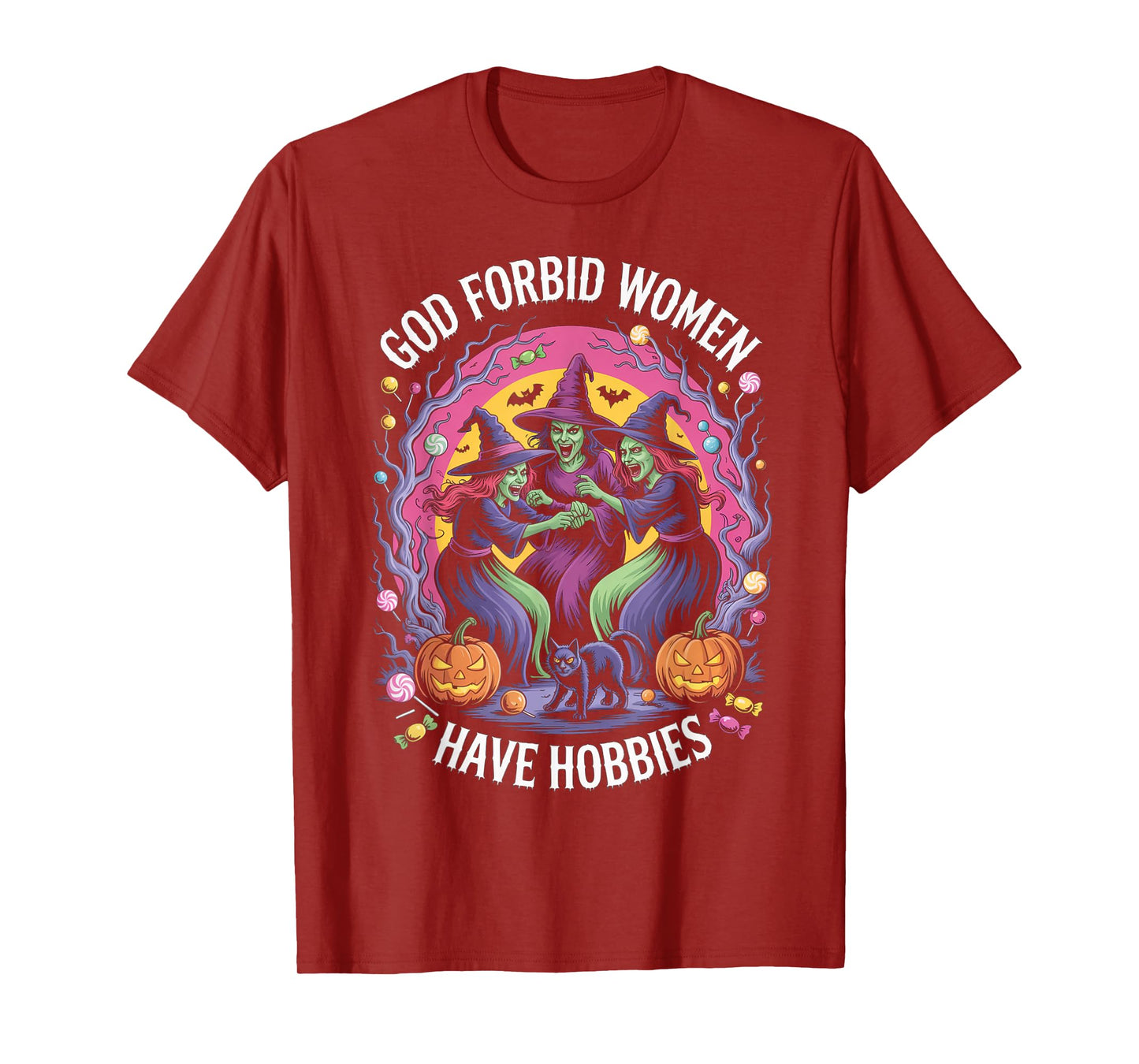 God Forbid Women Have Hobbies, Funny Witch T-Shirt