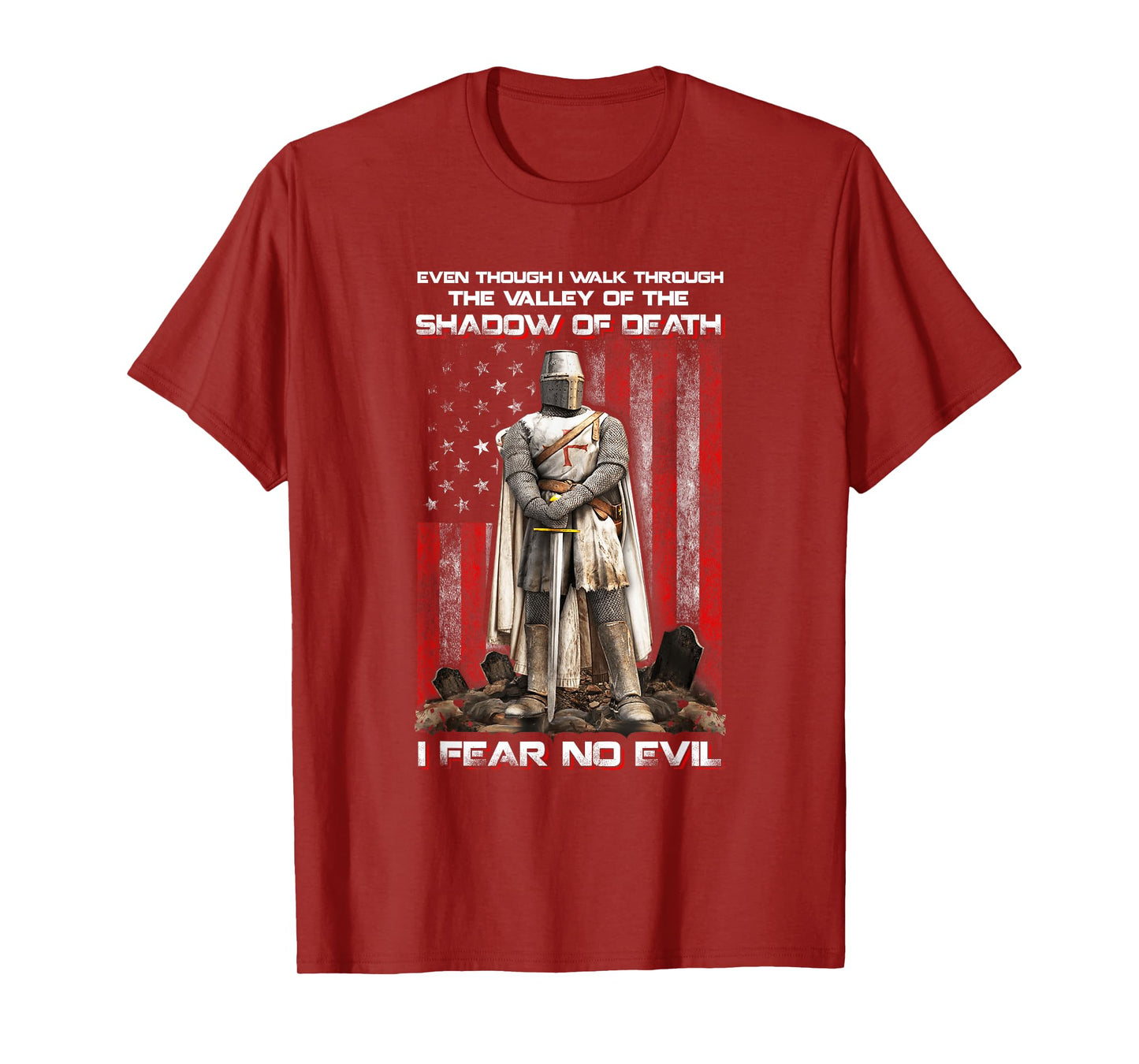 Knight American I Walk Through Shadow Of Death I Fear No T-Shirt